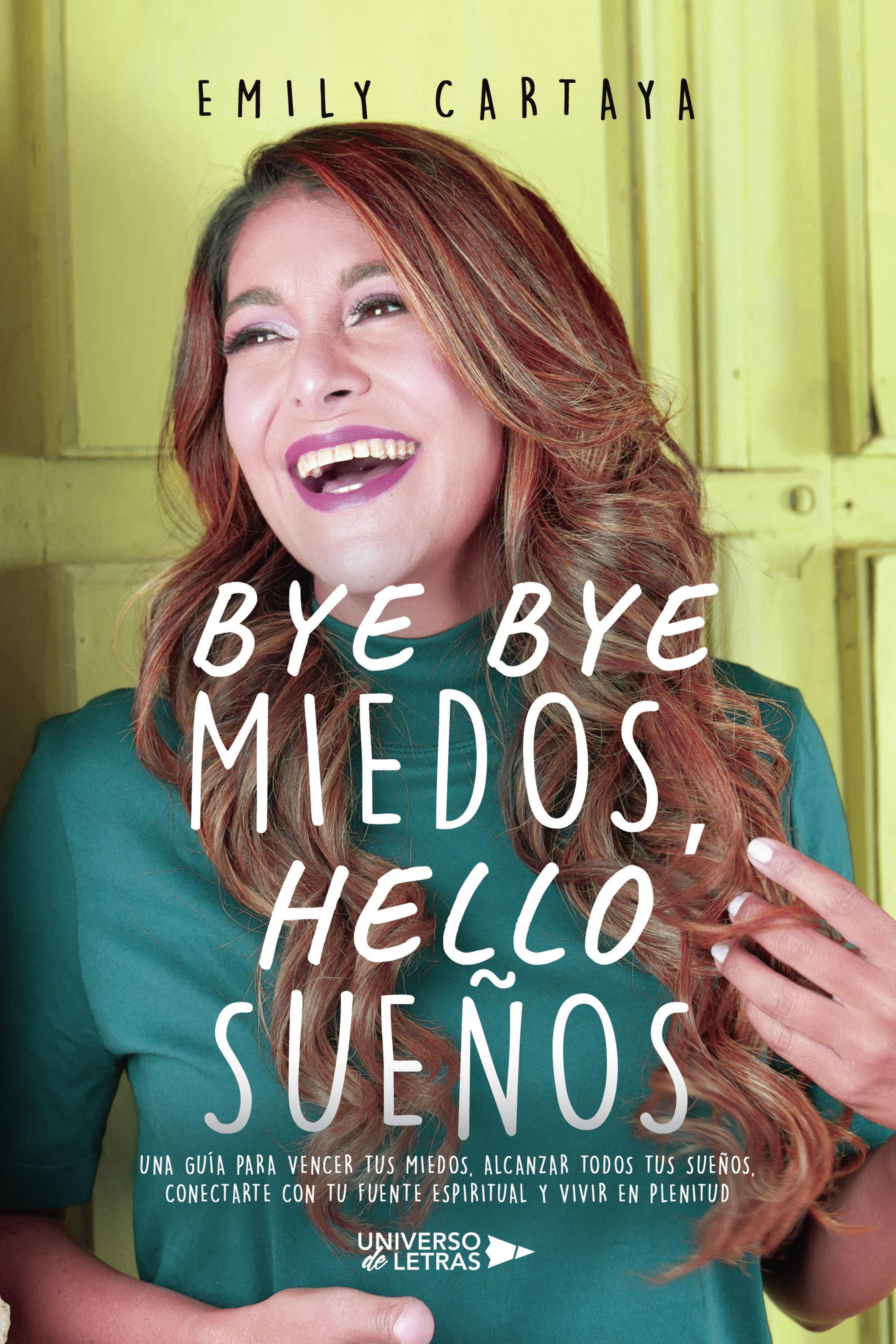 BYE BYE MIEDOS, HELLO SUEÑOS