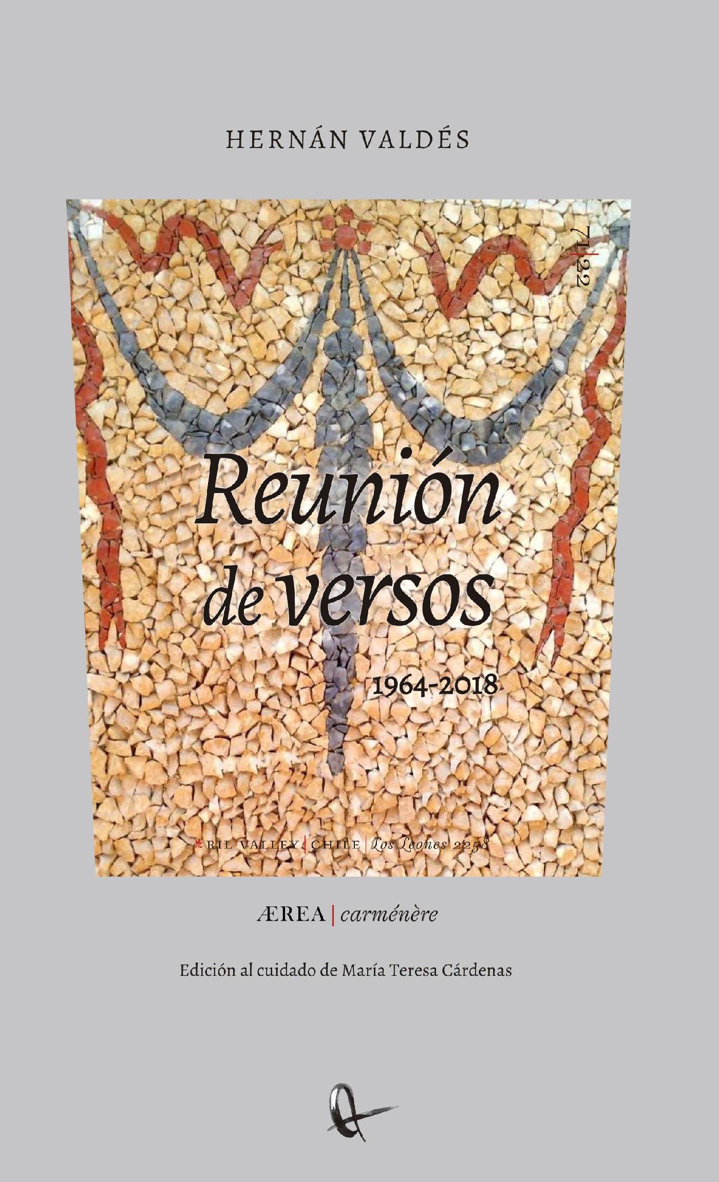 REUNIÓN DE VERSOS (ESCRITOS ENTRE 1964 Y 2018). REUNIDOS PARA PERPLEJIDAD DE LOS AUSENTES