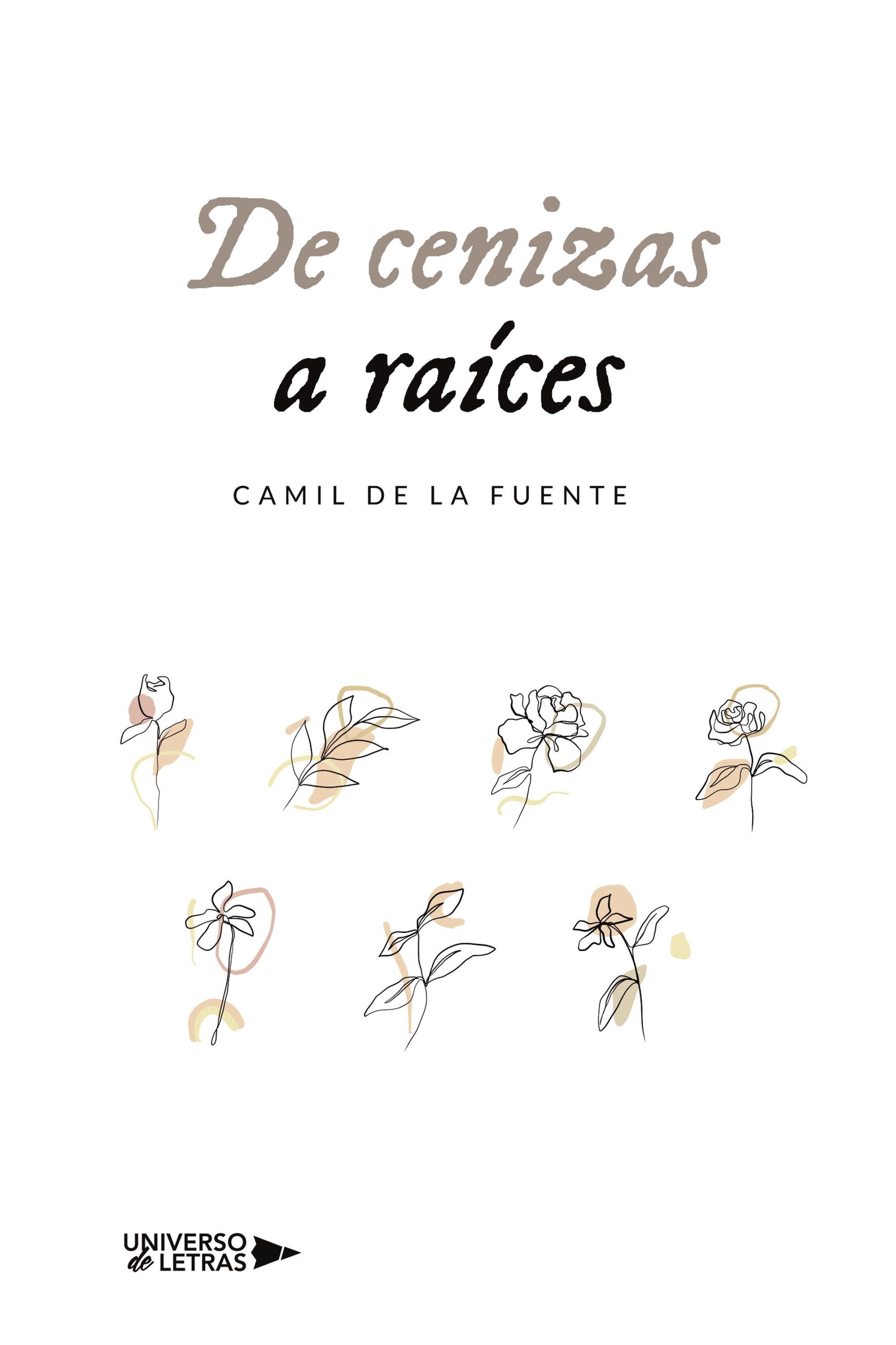 DE CENIZAS A RAÍCES