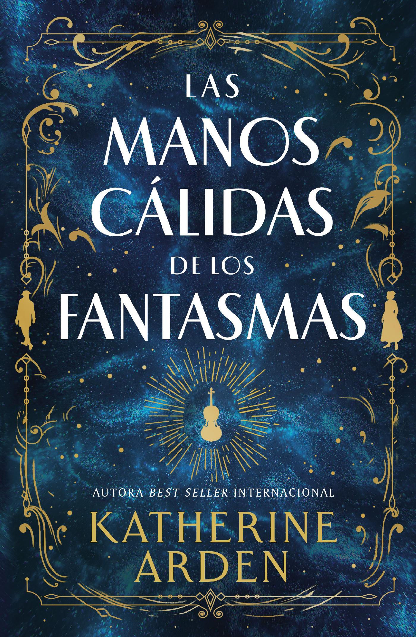 LAS MANOS CÁLIDAS DE LOS FANTASMAS