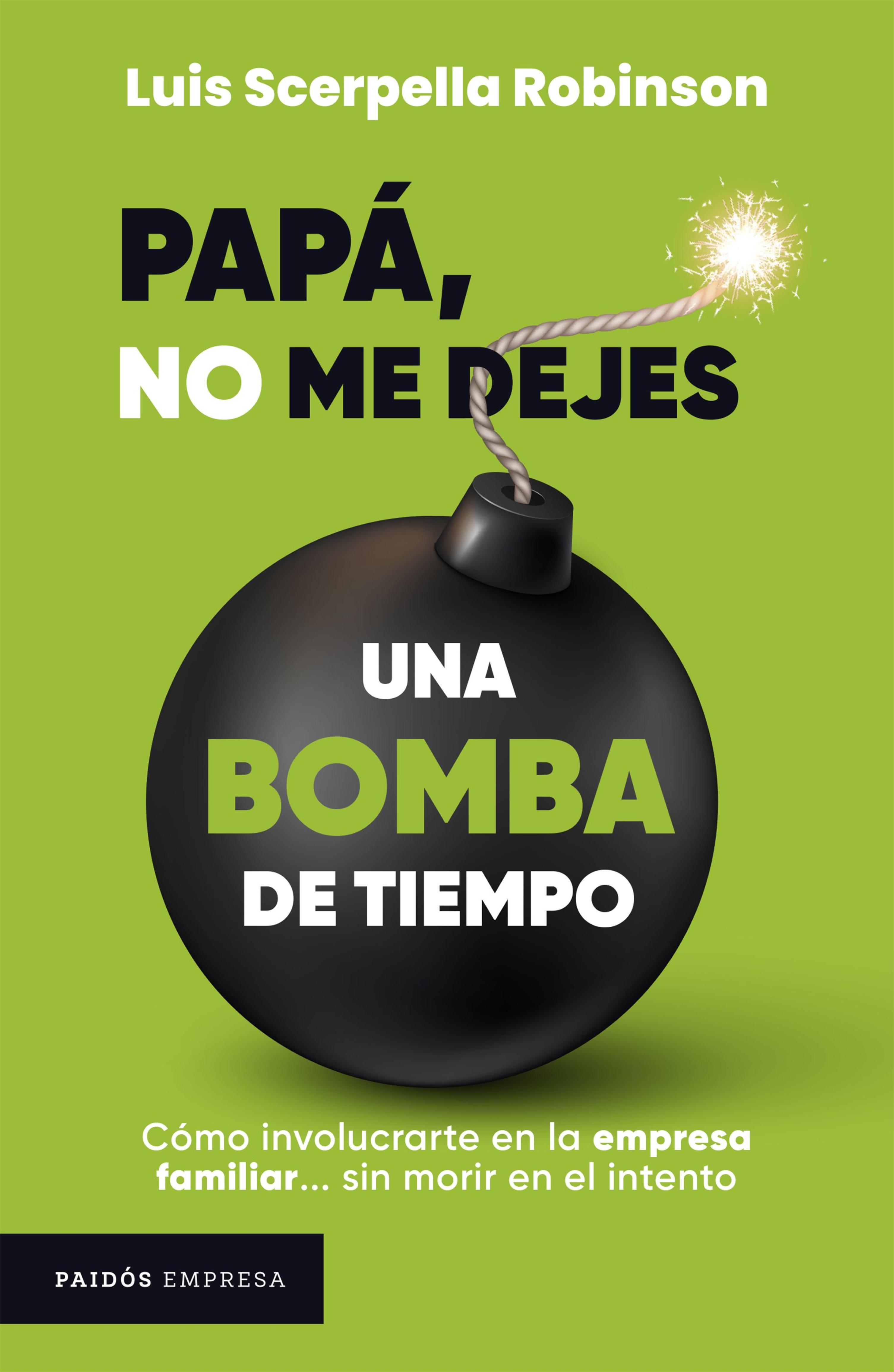 PAPÁ, NO ME DEJES UNA BOMBA DE TIEMPO