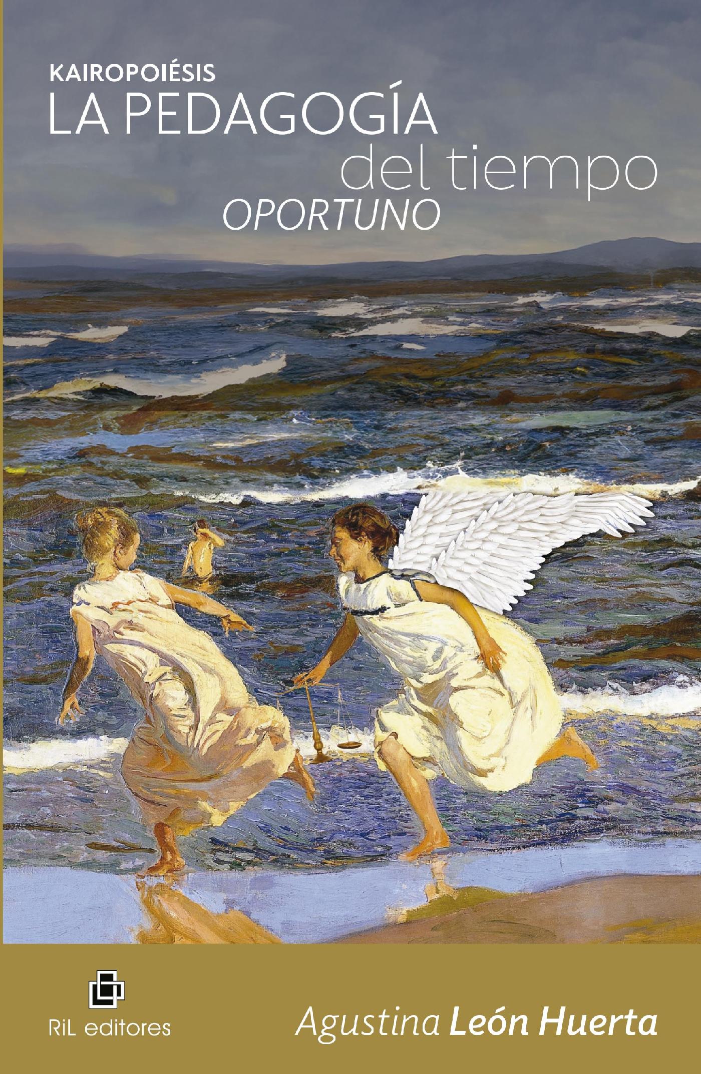 KAIROPOIESIS. LA PEDAGOGÍA DEL TIEMPO OPORTUNO. EQUILIBRIO, INTEGRATIVIDAD Y GOZO