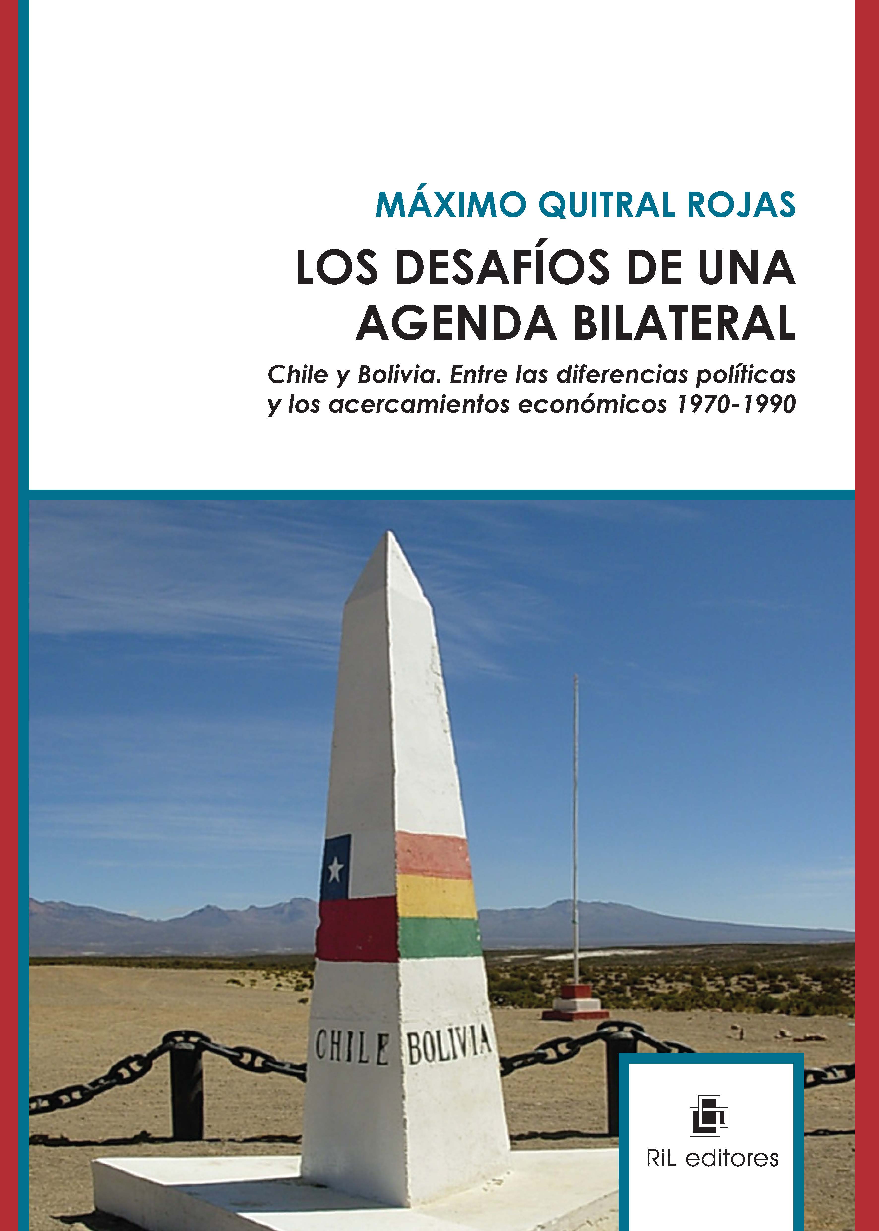 LOS DESAFÍOS DE UNA AGENDA BILATERAL. CHILE Y BOLIVIA
