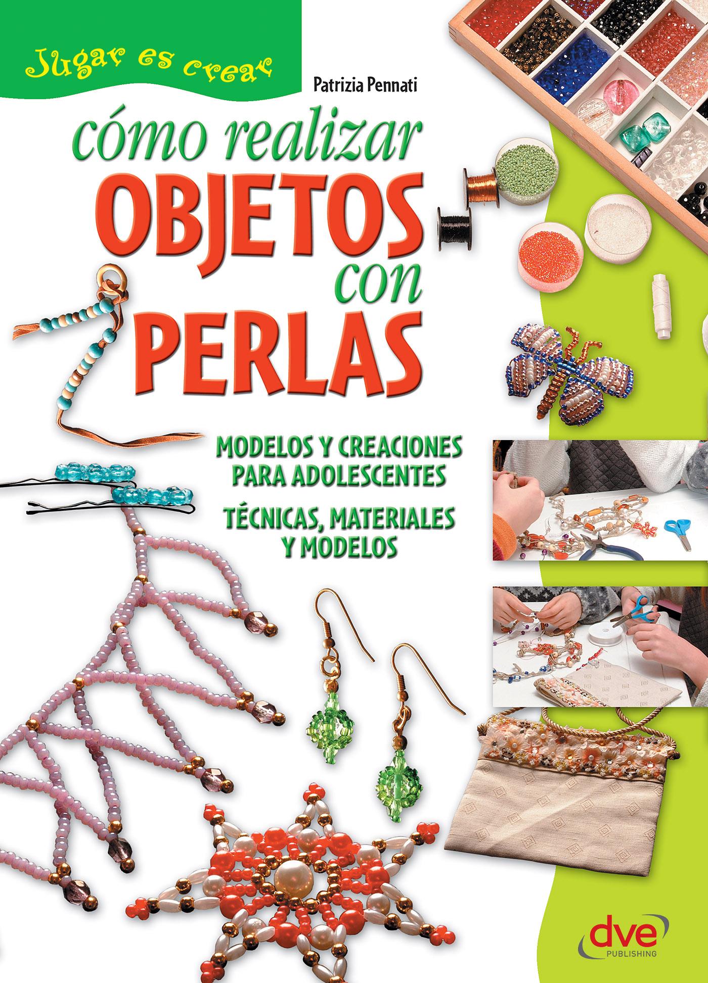 CÓMO REALIZAR OBJETOS CON PERLAS