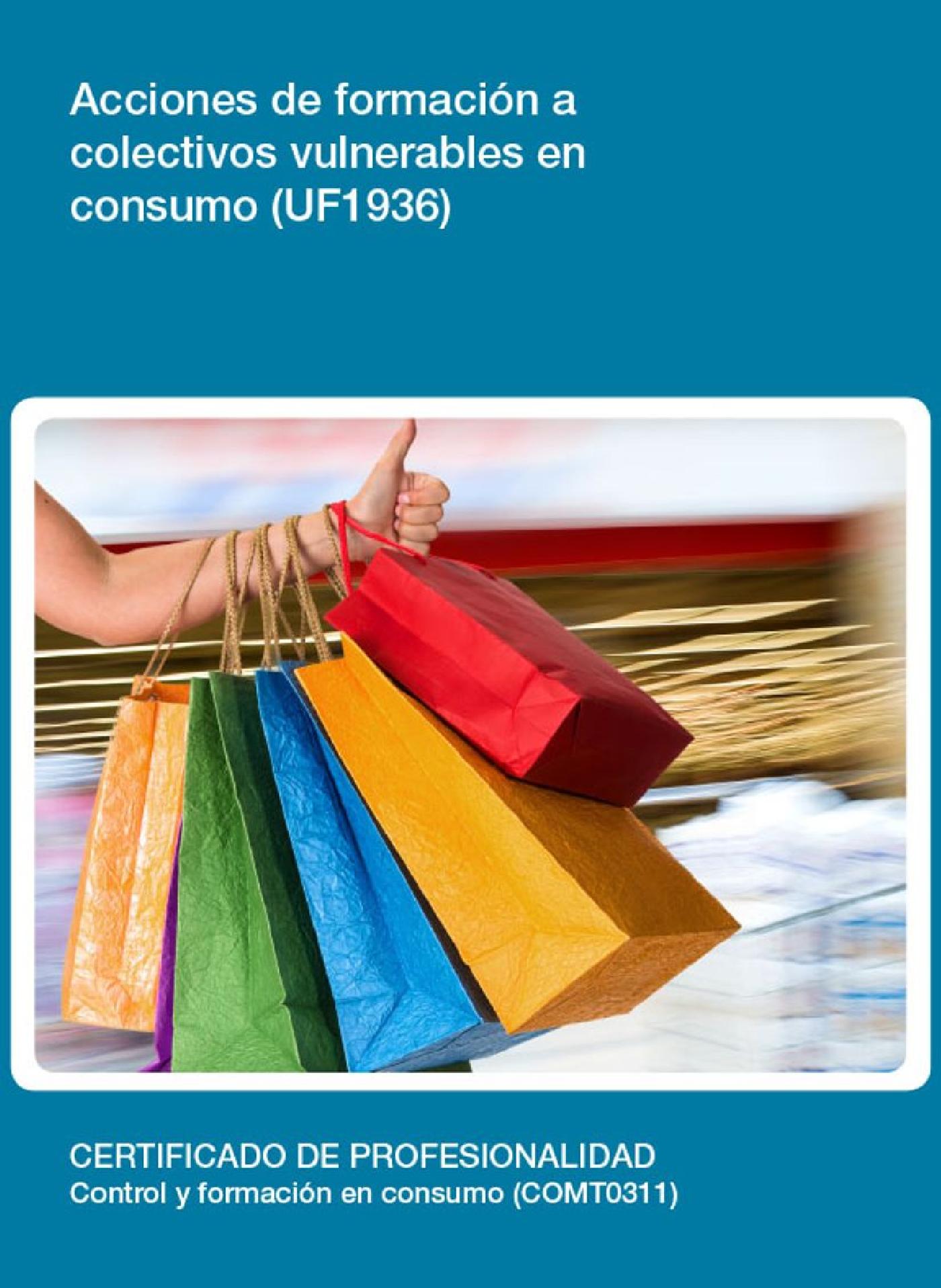UF1936 - ACCIONES DE FORMACIÓN A COLECTIVOS VULNERABLES EN CONSUMO