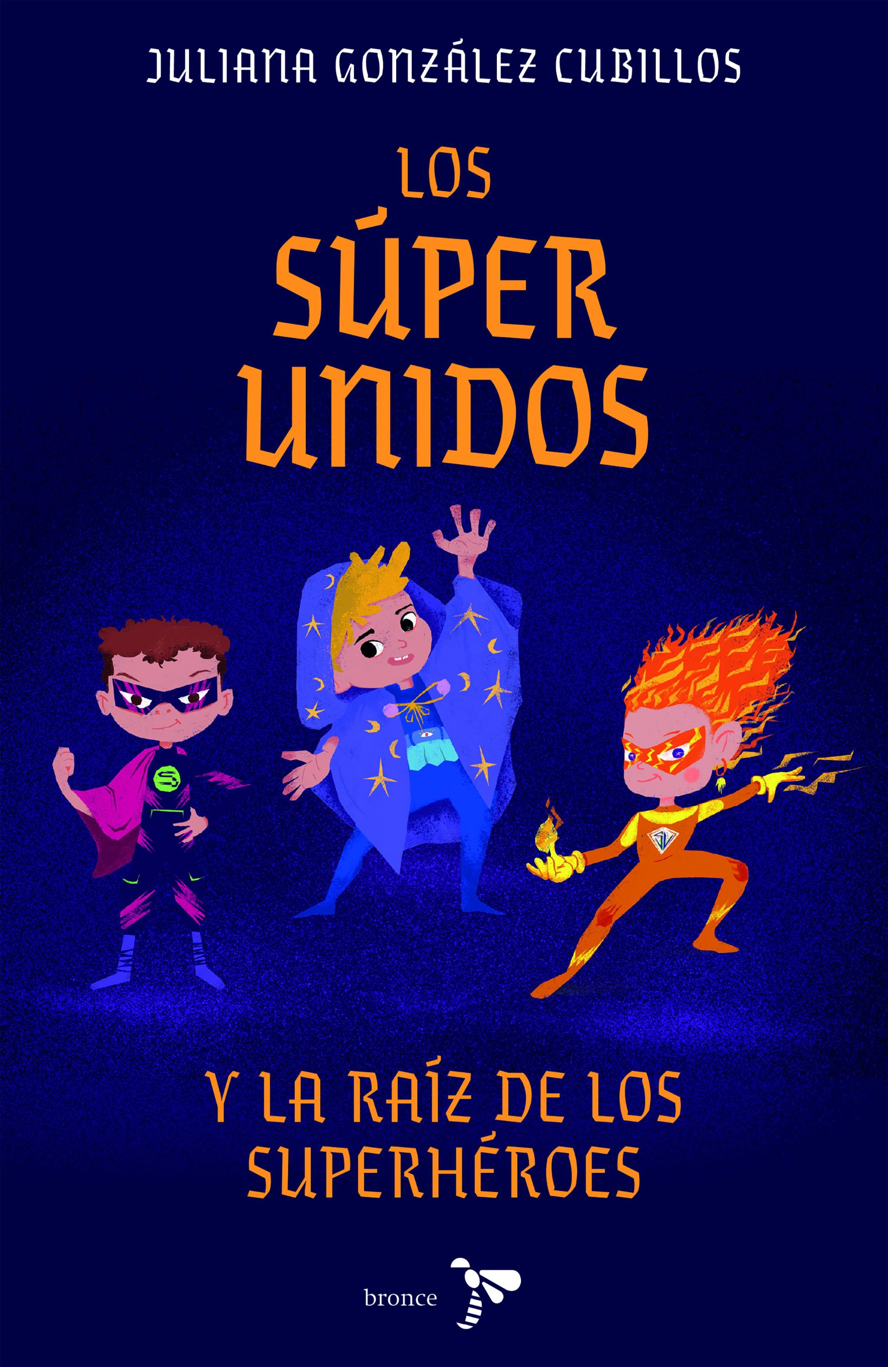 ¡LOS SÚPER UNIDOS Y LA RAÍZ DE LOS SUPERHÉROES!