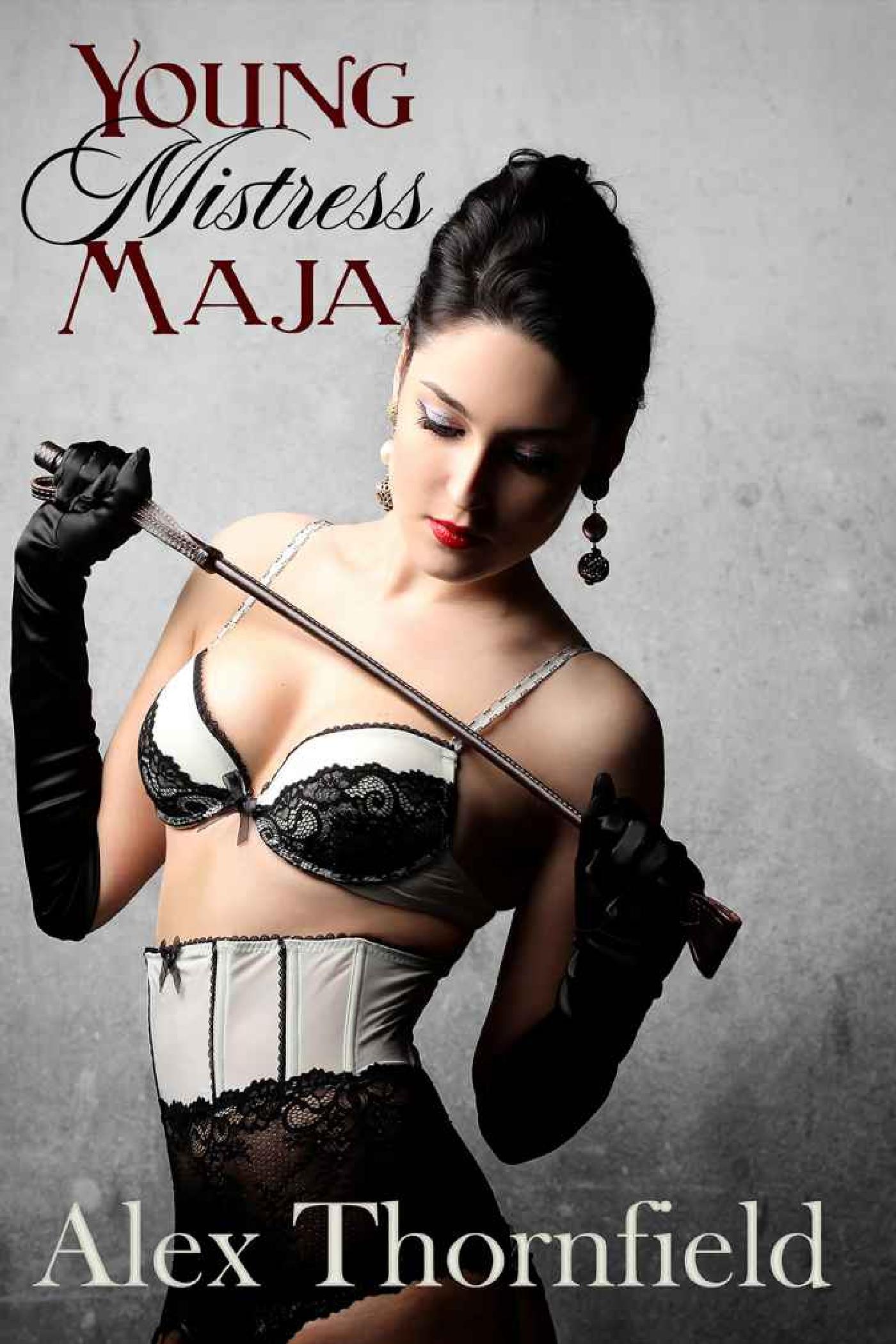 YOUNG MISTRESS MAJA