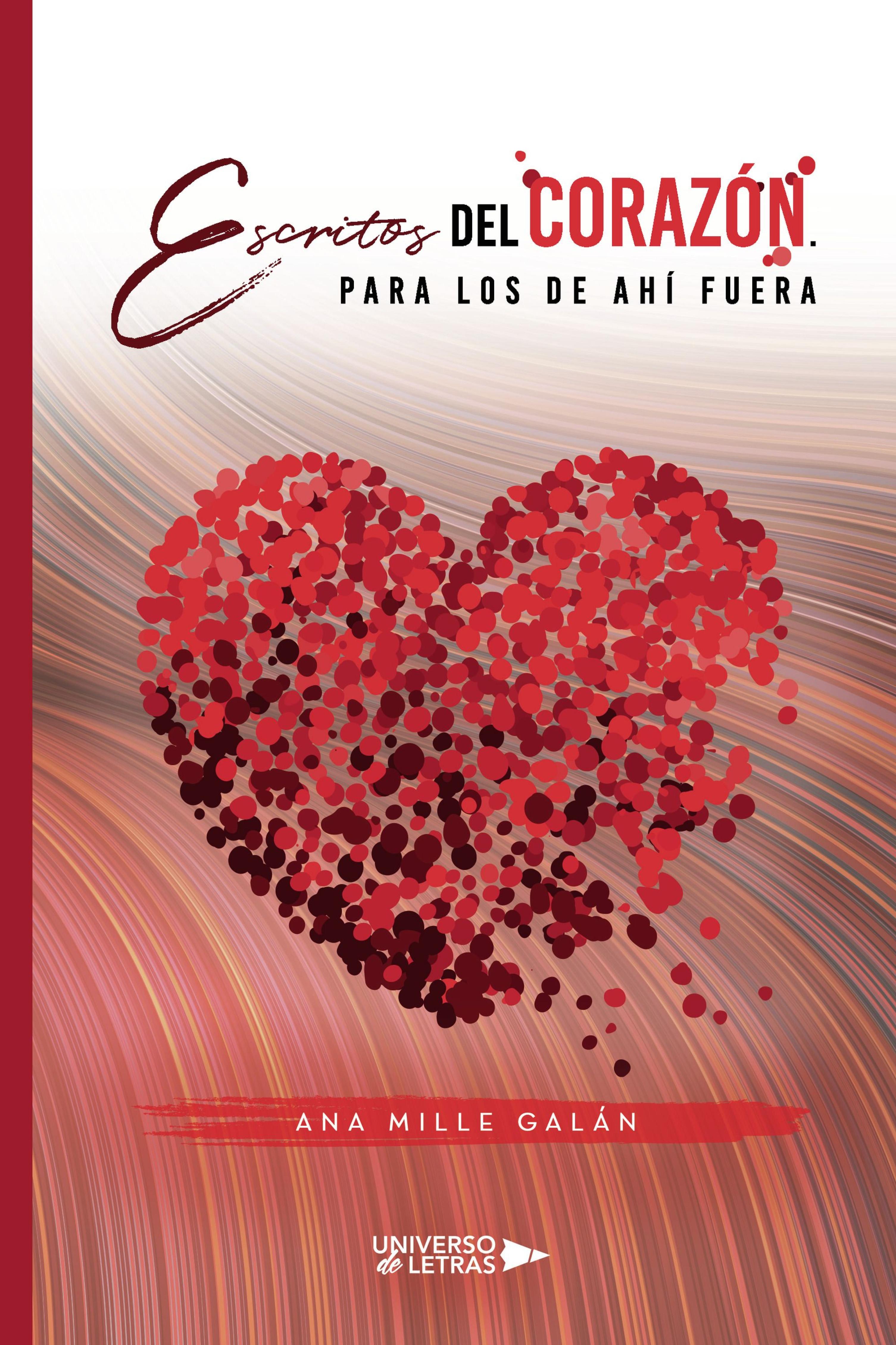 ESCRITOS DEL CORAZÓN. PARA LOS DE AHÍ FUERA