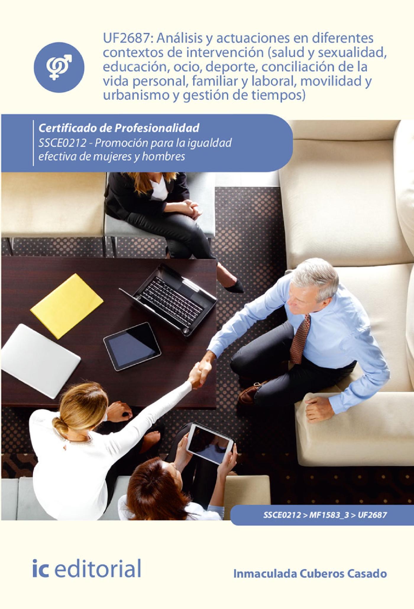 ANÁLISIS Y ACTUACIONES EN DIFERENTES CONTEXTOS DE INTERVENCIÓN (SALUD Y SEXUALIDAD, EDUCACIÓN, OCIO, DEPORTE, CONCILIACIÓN DE LA VIDA PERSONAL, FAMILI