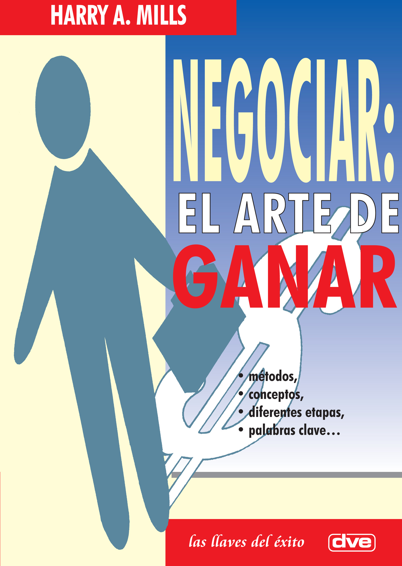 NEGOCIAR: EL ARTE DE GANAR
