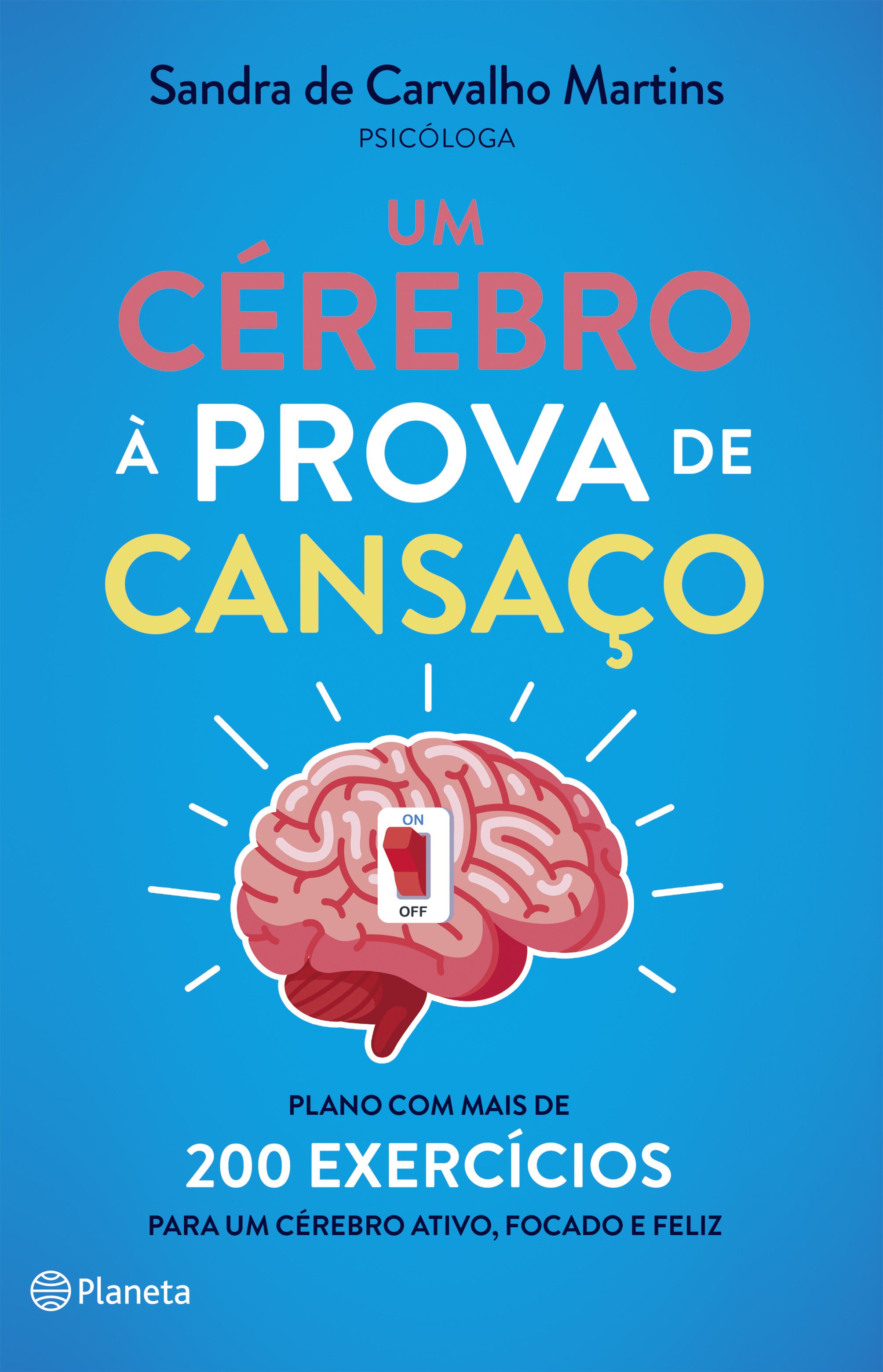 UM CÉREBRO À PROVA DE CANSAÇO