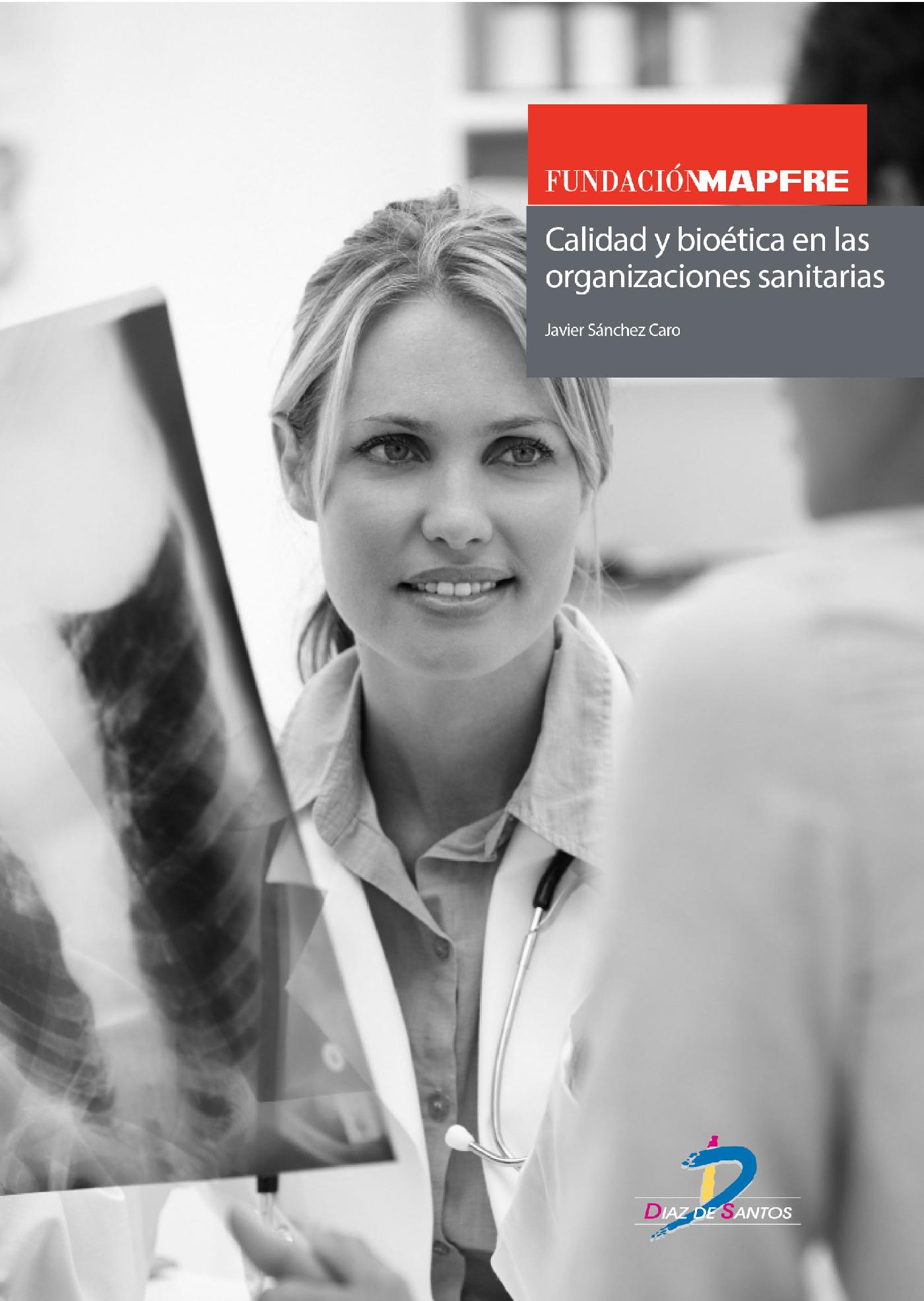 CALIDAD Y BIOÉTICA EN LAS ORGANIZACIONES SANITARIAS