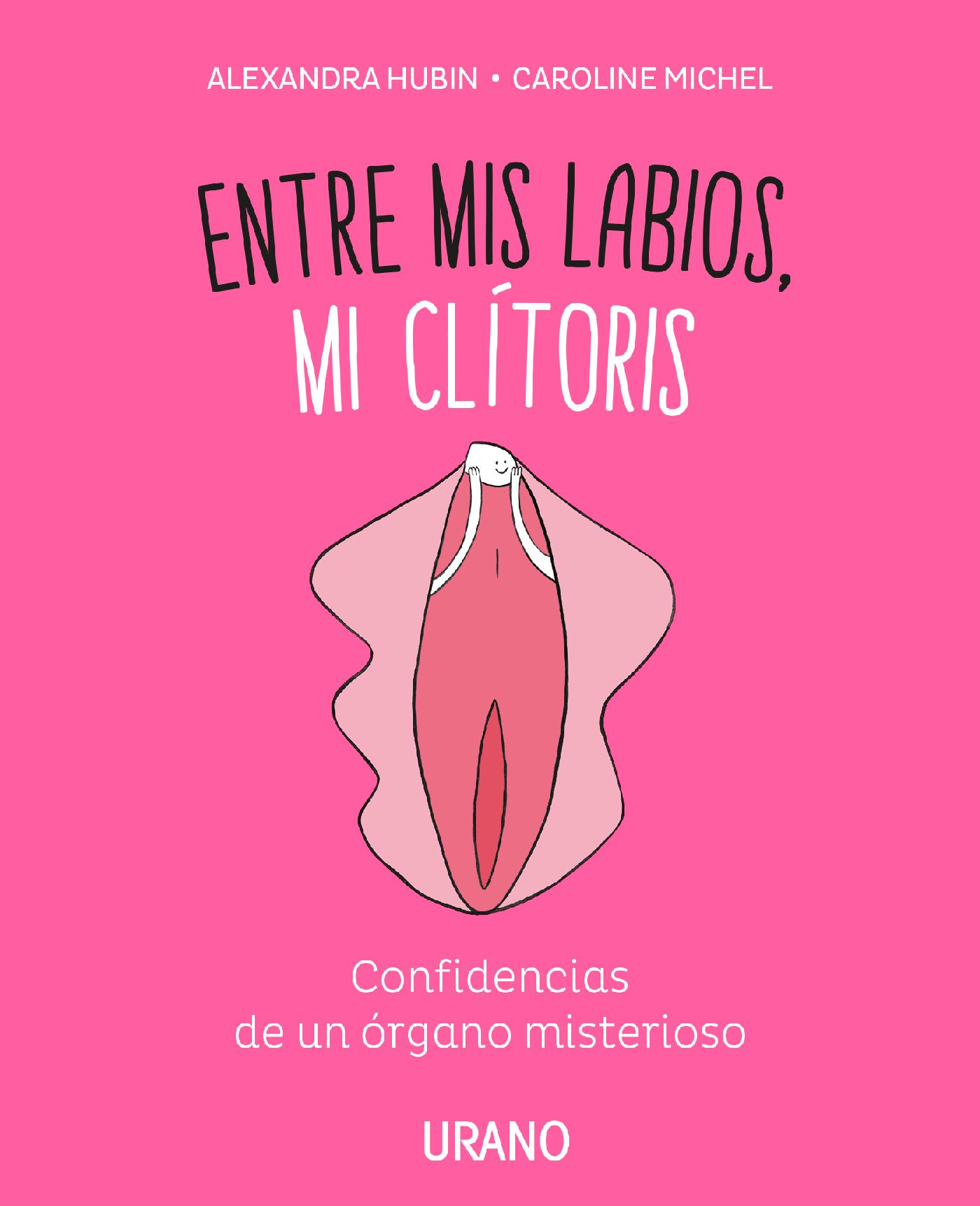 ENTRE MIS LABIOS, MI CLÍTORIS