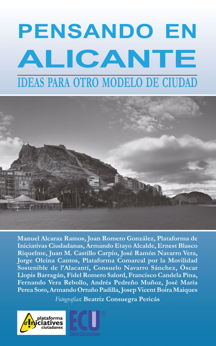 PENSANDO EN ALICANTE. IDEAS PARA OTRO MODELO DE CIUDAD