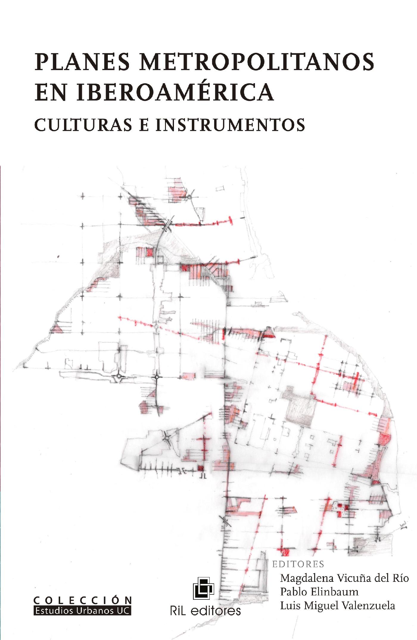 PLANES METROPOLITANOS EN IBEROAMÉRICA. CULTURAS E INSTRUMENTOS