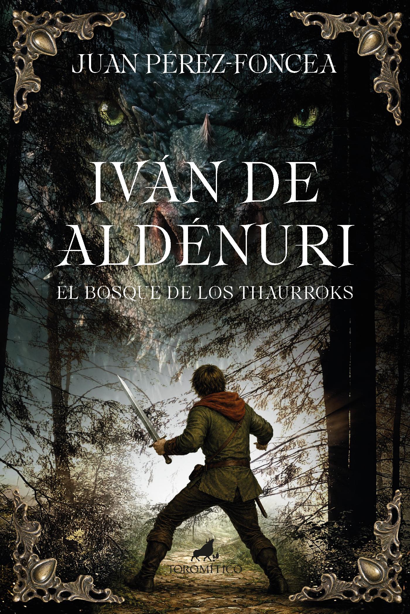 IVÁN DE ALDÉNURI Y EL BOSQUE DE LOS THAURROKS