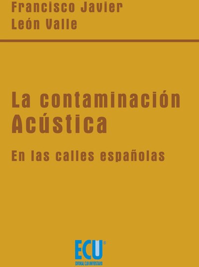 LA CONTAMINACIÓN ACÚSTICA EN LAS CALLES ESPAÑOLAS