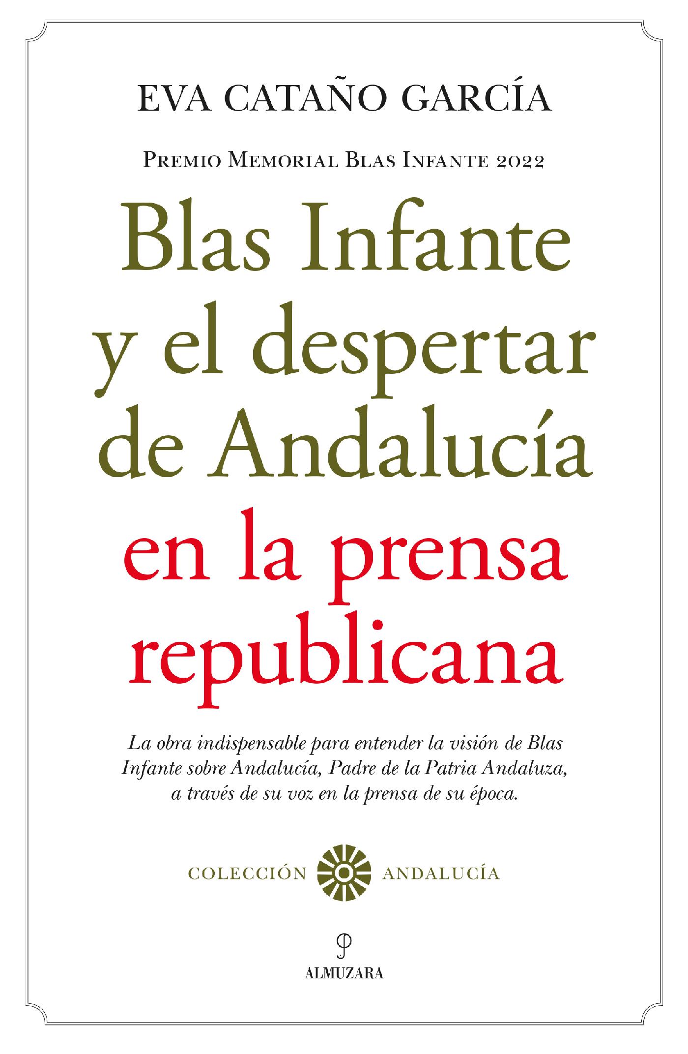 BLAS INFANTE Y EL DESPERTAR DE ANDALUCÍA EN LA PRENSA REPUBLICANA