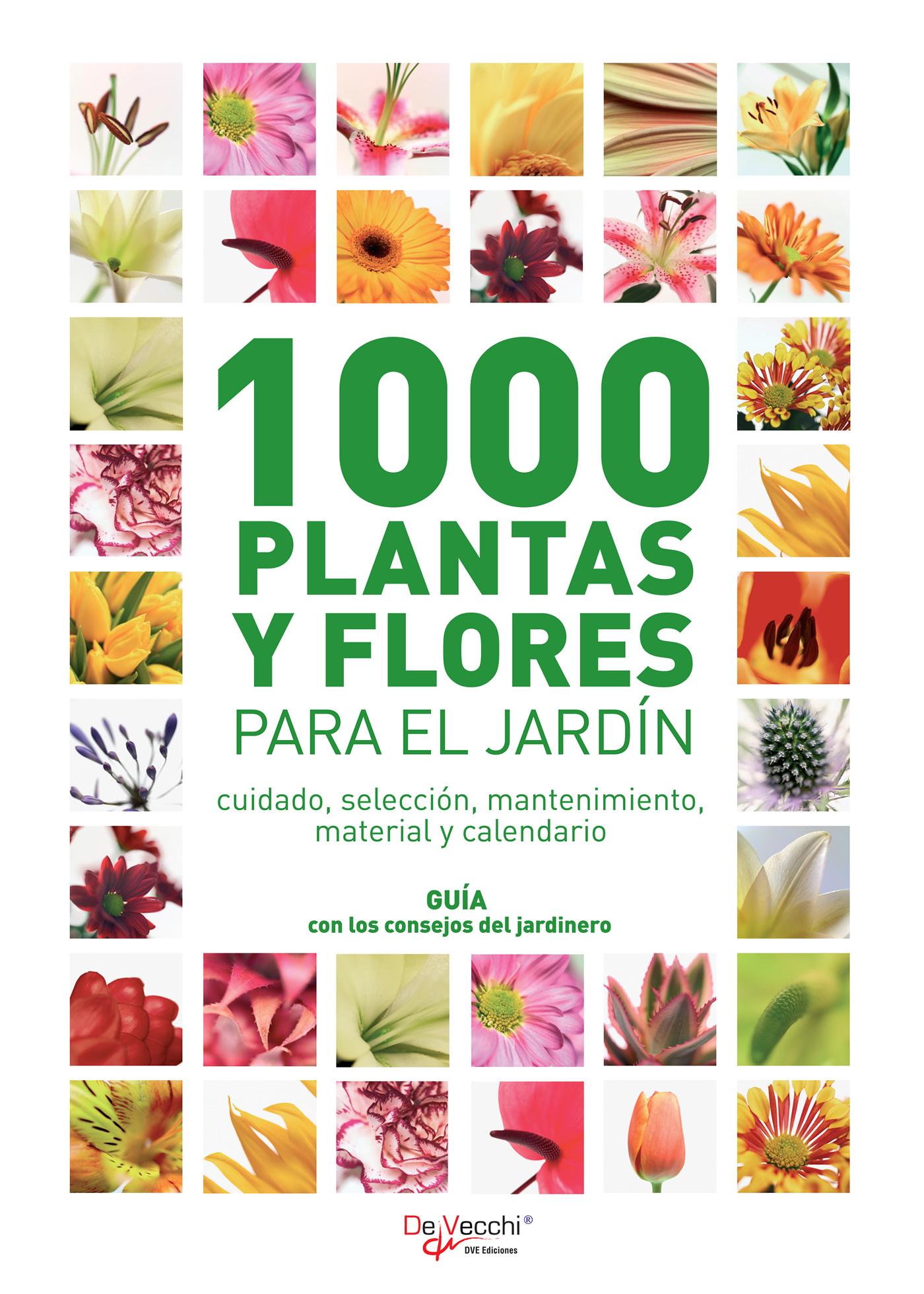 1000 PLANTAS Y FLORES PARA EL JARDÍN