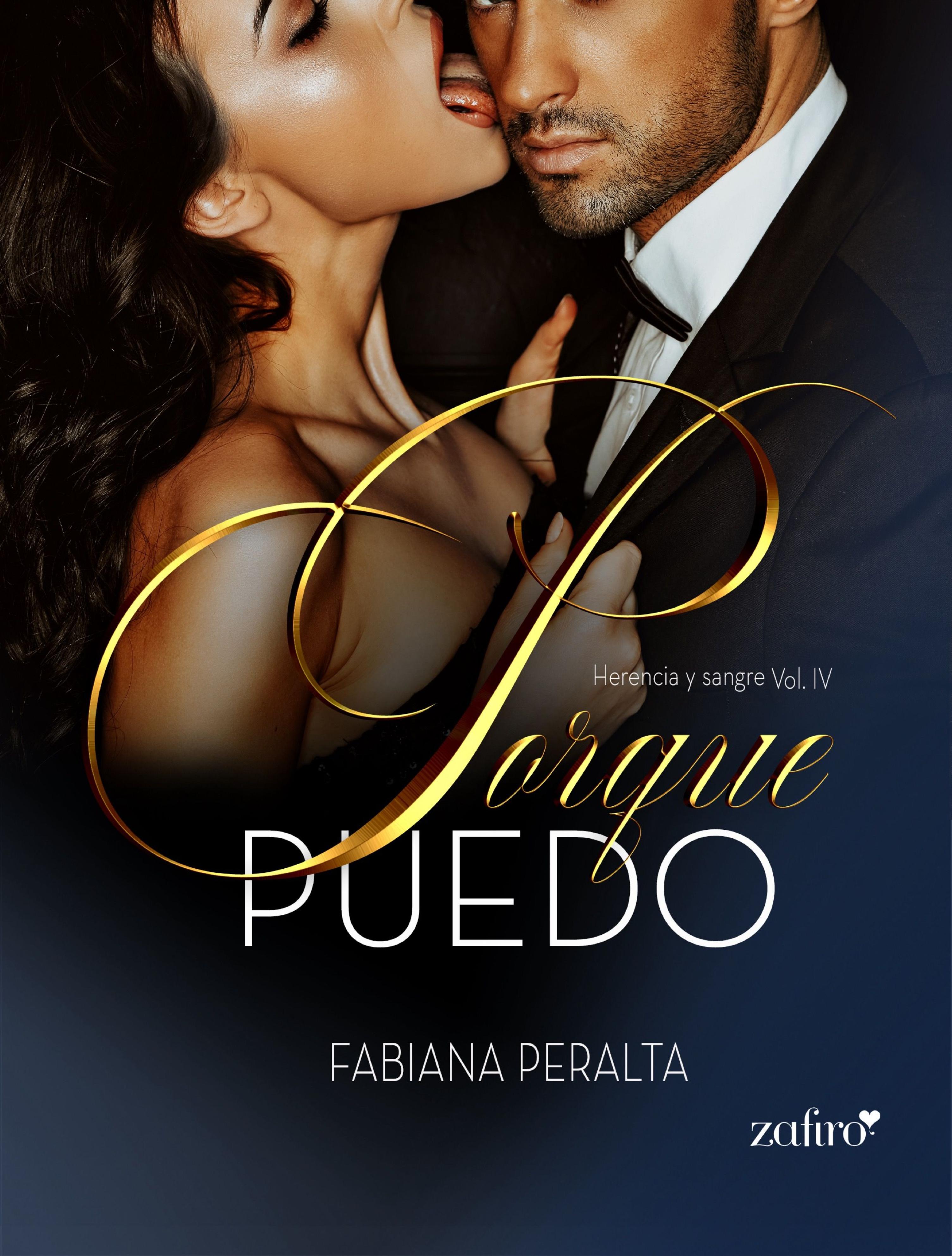 PORQUE PUEDO. HERENCIA Y SANGRE, VOL. IV