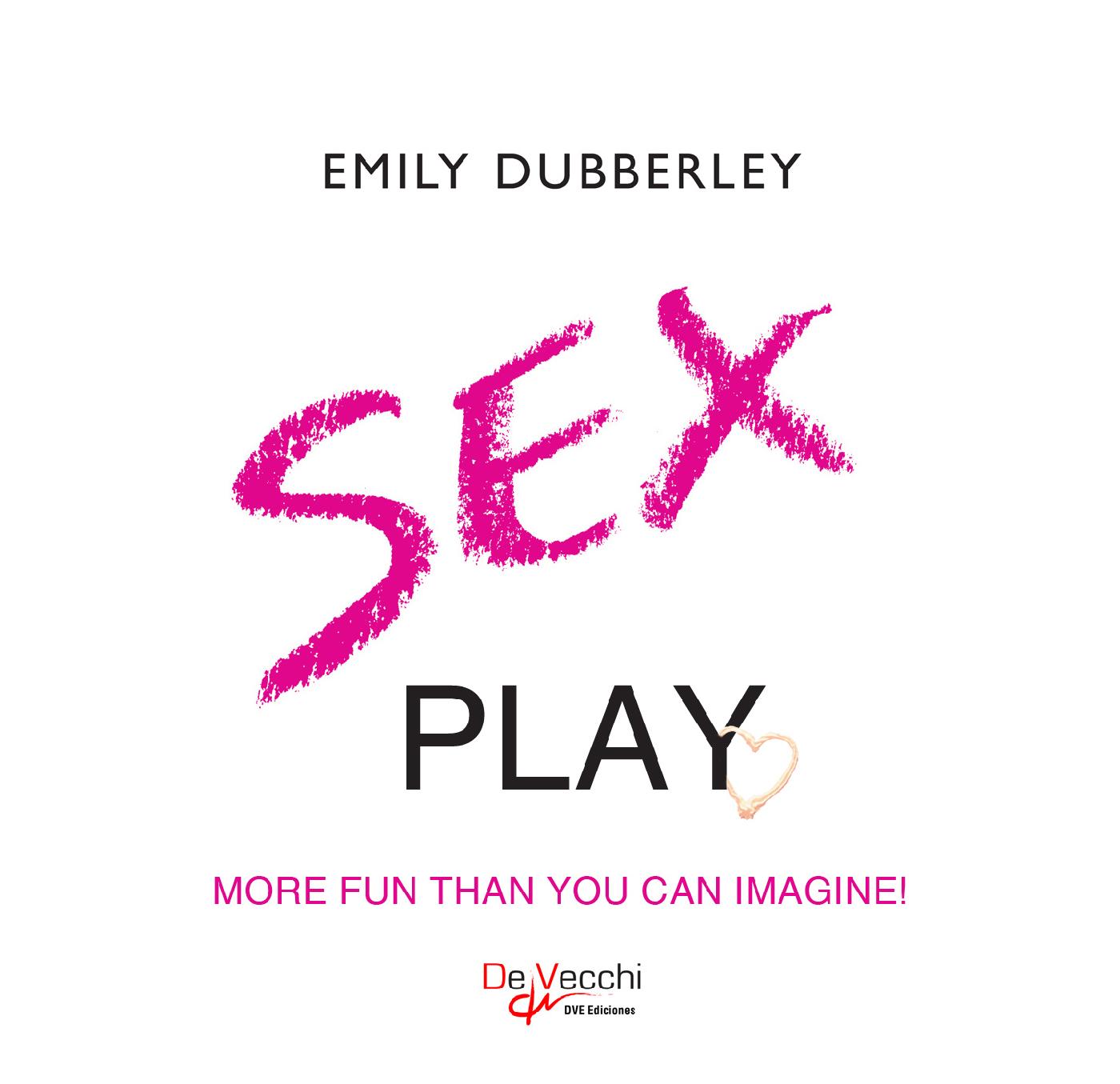 SEX PLAY. MORE FUN THAN YOU CAN IMAGINE