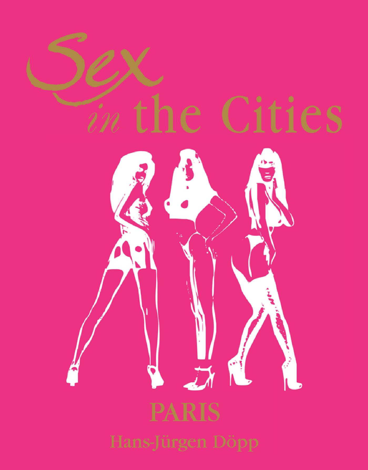 Sex In The Cities Vol 3 (Paris)