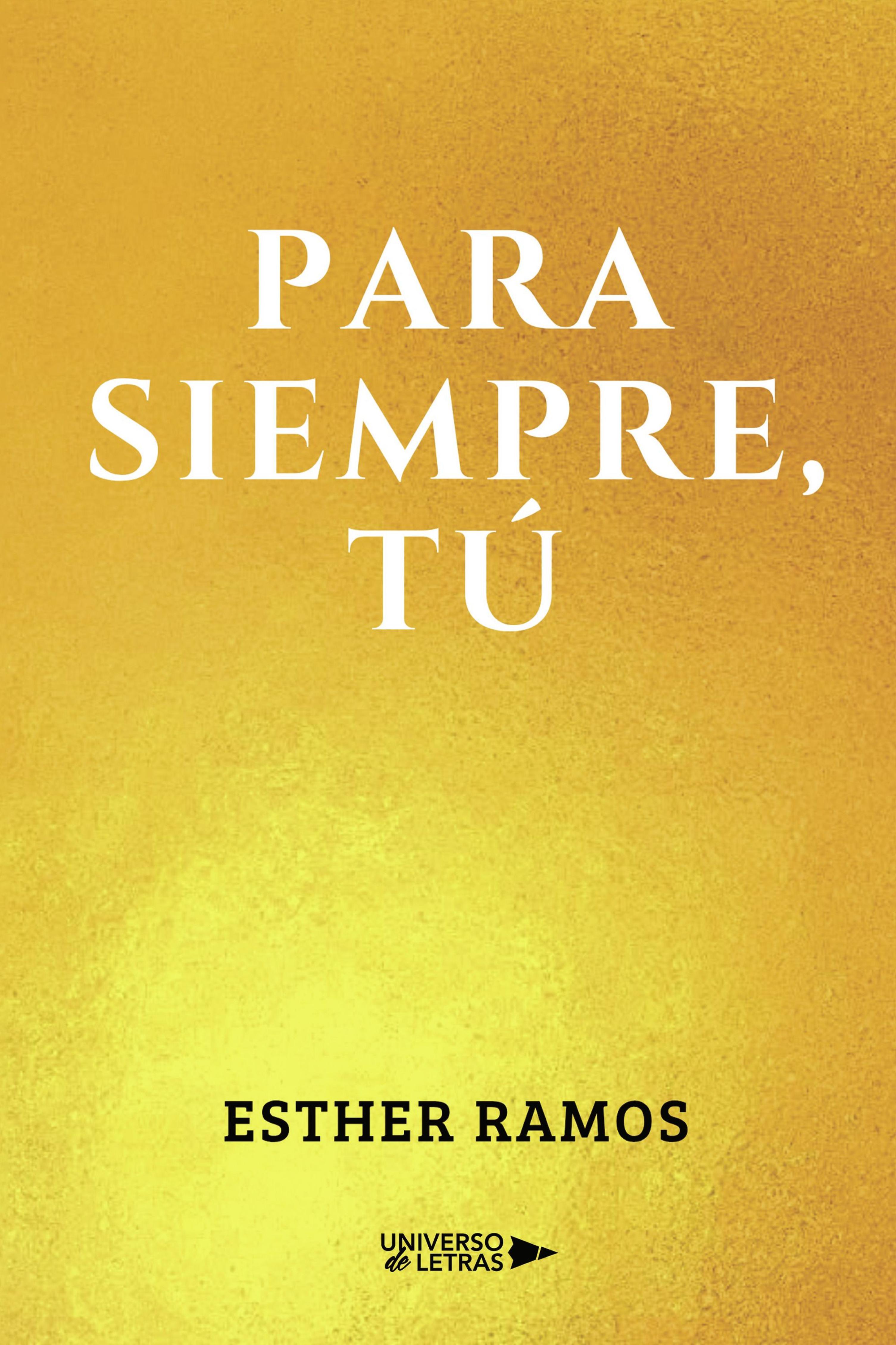 PARA SIEMPRE, TÚ