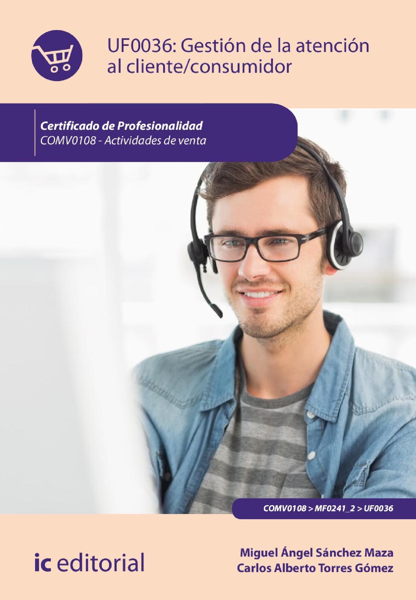 GESTIÓN DE LA ATENCIÓN AL CLIENTE/CONSUMIDOR. COMV0108