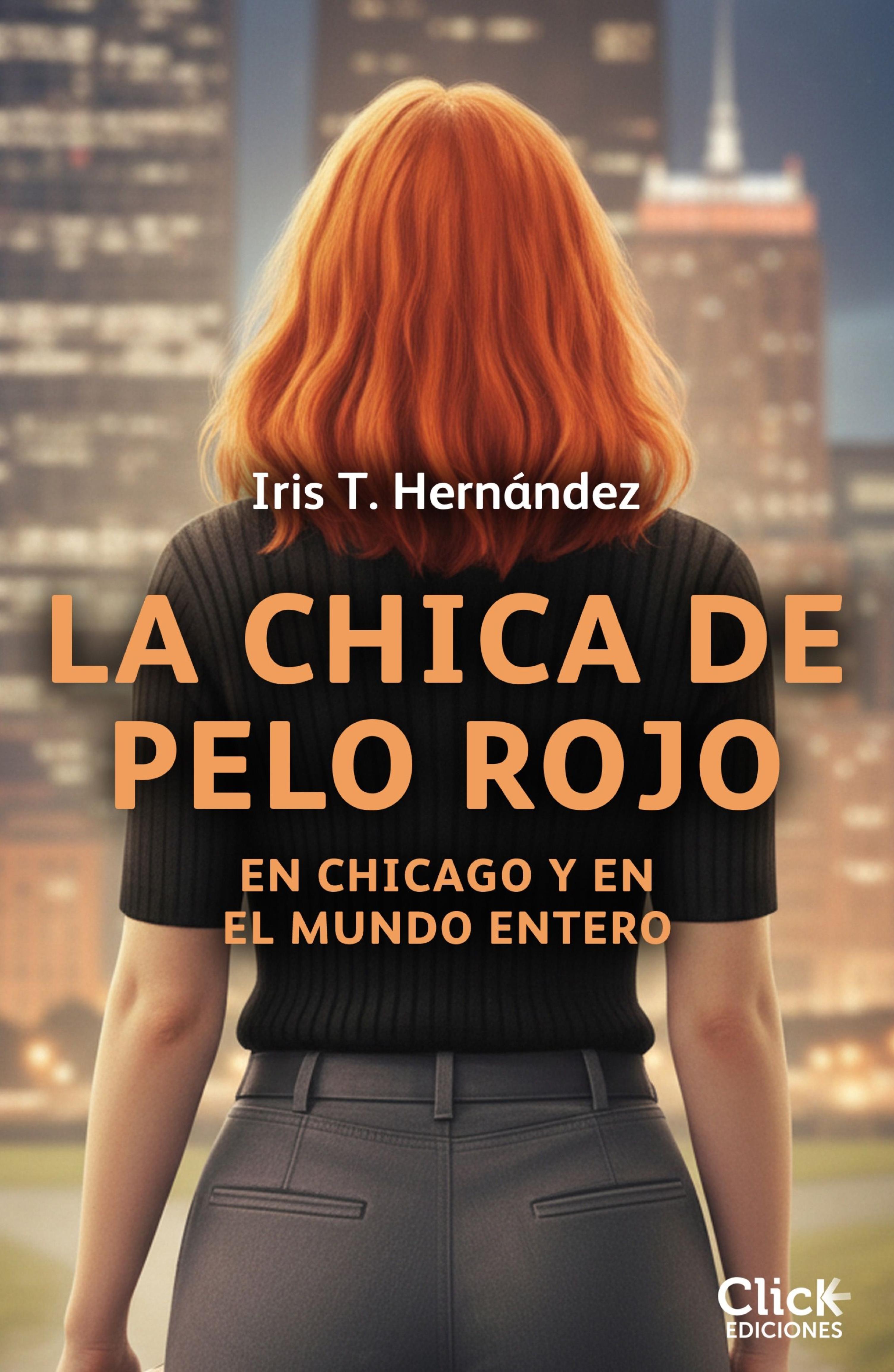 LA CHICA DE PELO ROJO EN CHICAGO Y EN EL MUNDO ENTERO