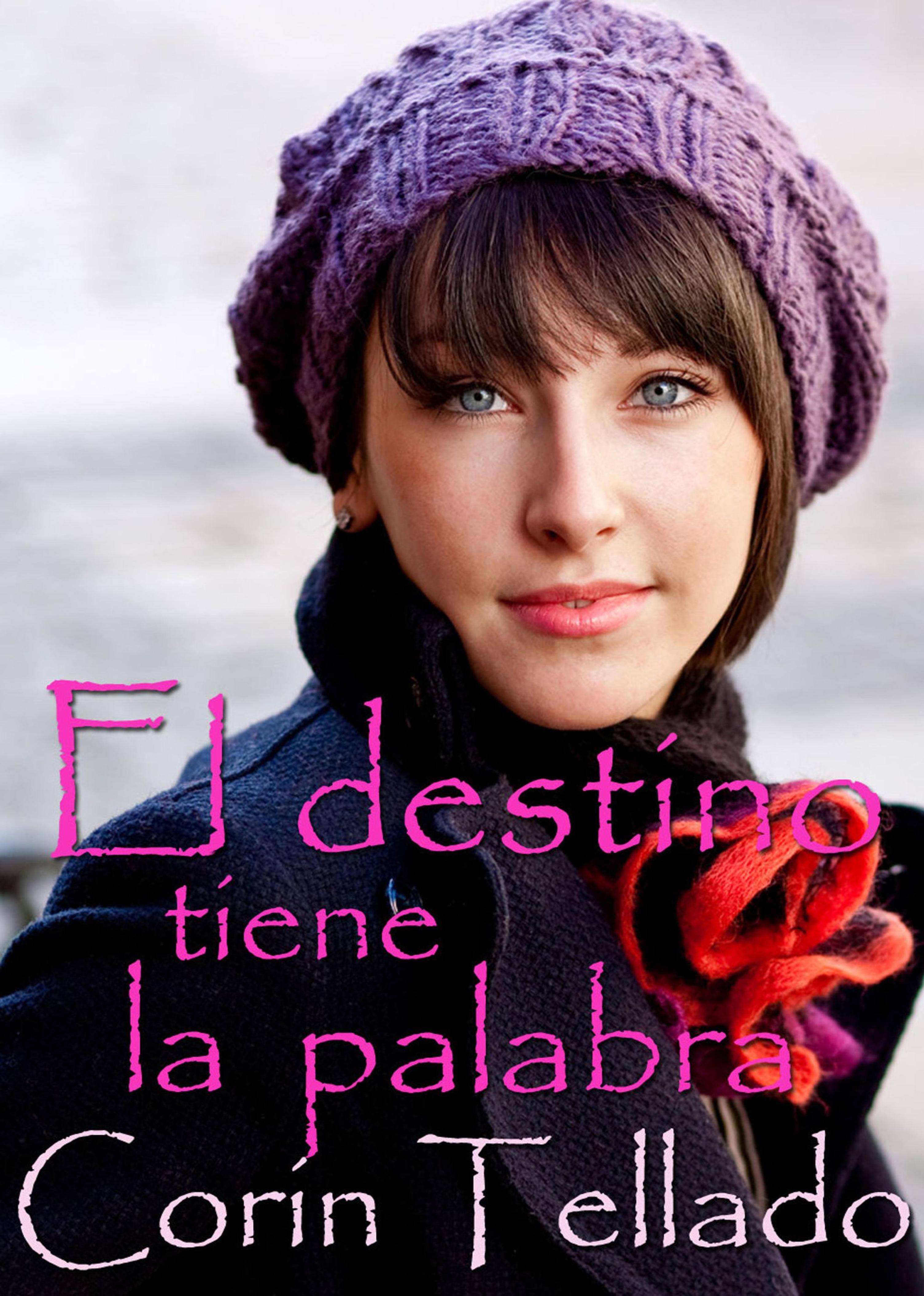 EL DESTINO TIENE LA PALABRA