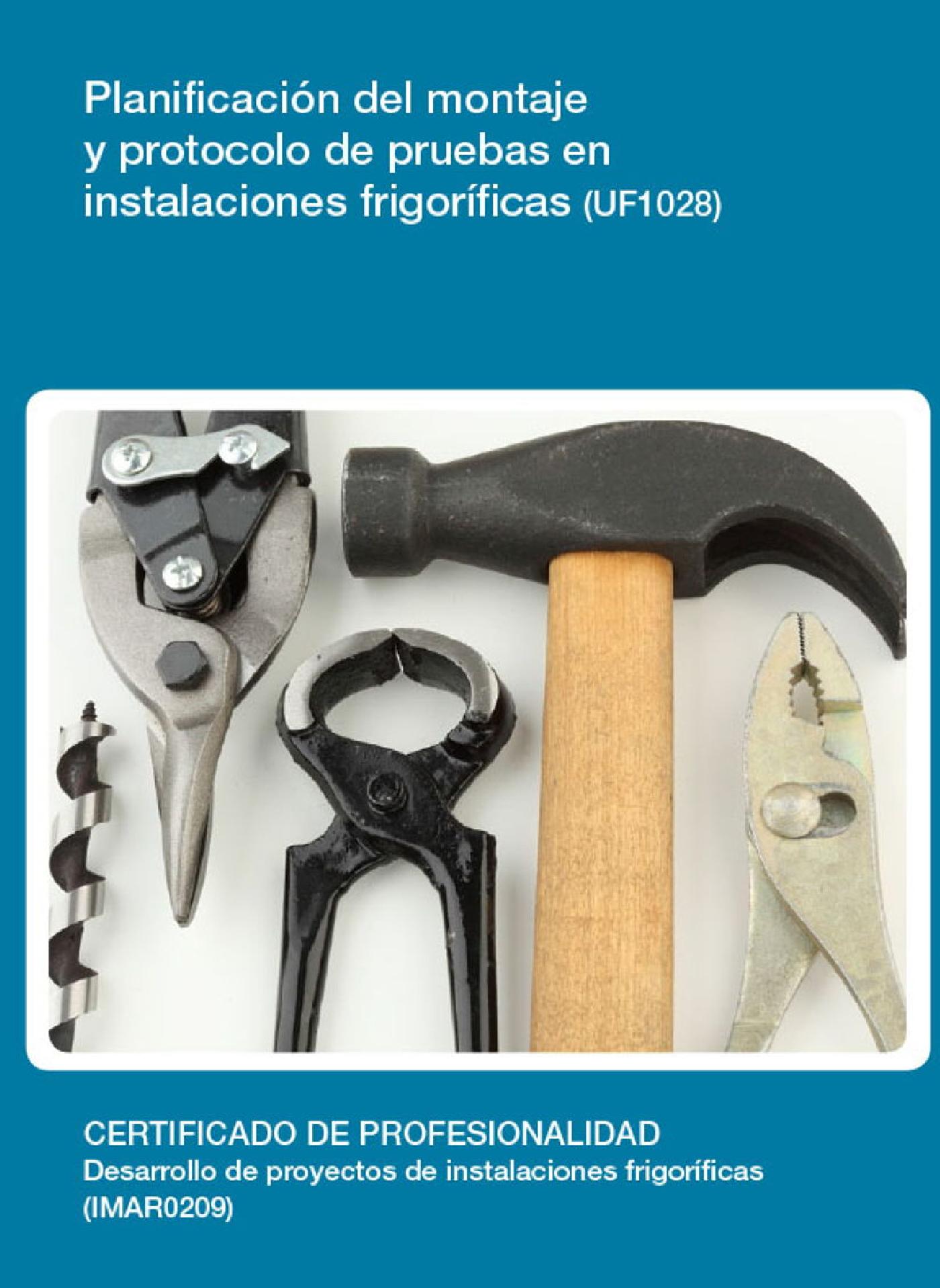 UF1028 - PLANIFICACIÓN DEL MONTAJE Y PROTOCOLO DE PRUEBAS EN INSTALACIONES FRIGORIFICAS