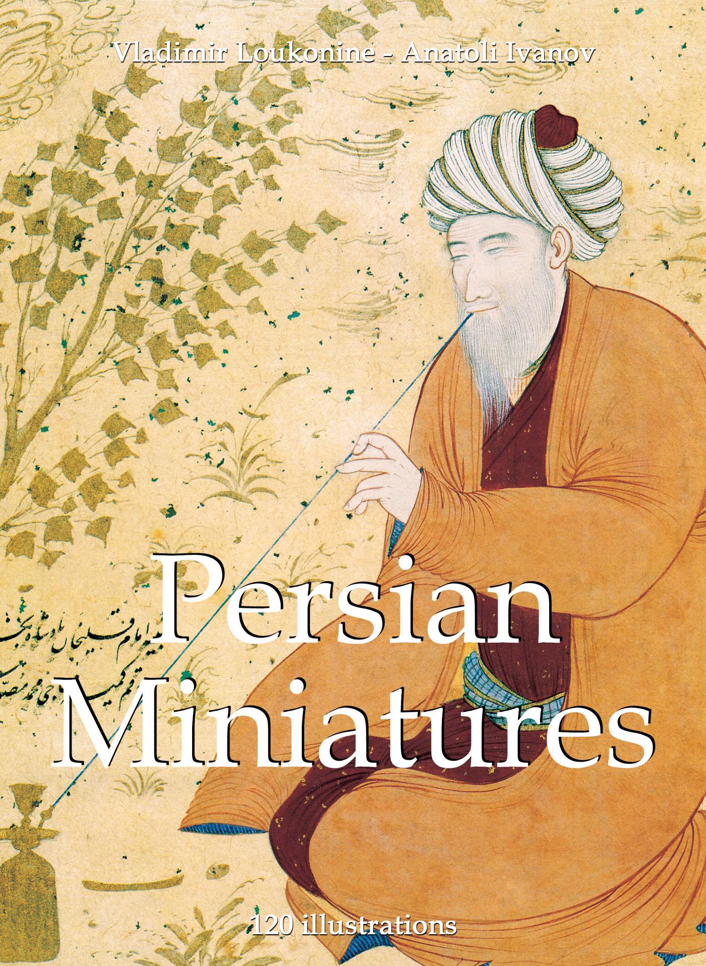 Persian Miniatures 120 Illustrations