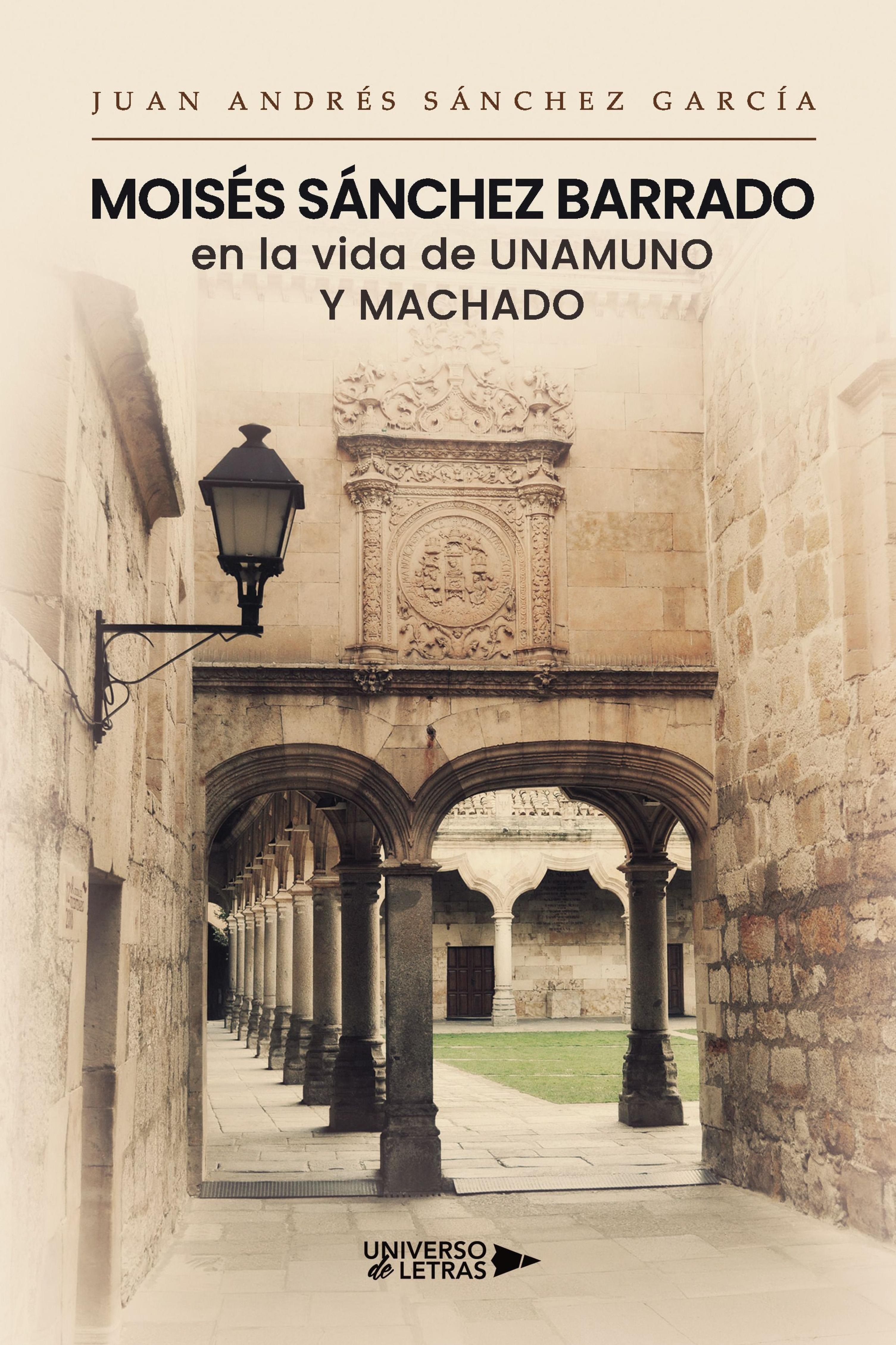 MOISÉS SÁNCHEZ BARRADO EN LA VIDA DE UNAMUNO Y MACHADO