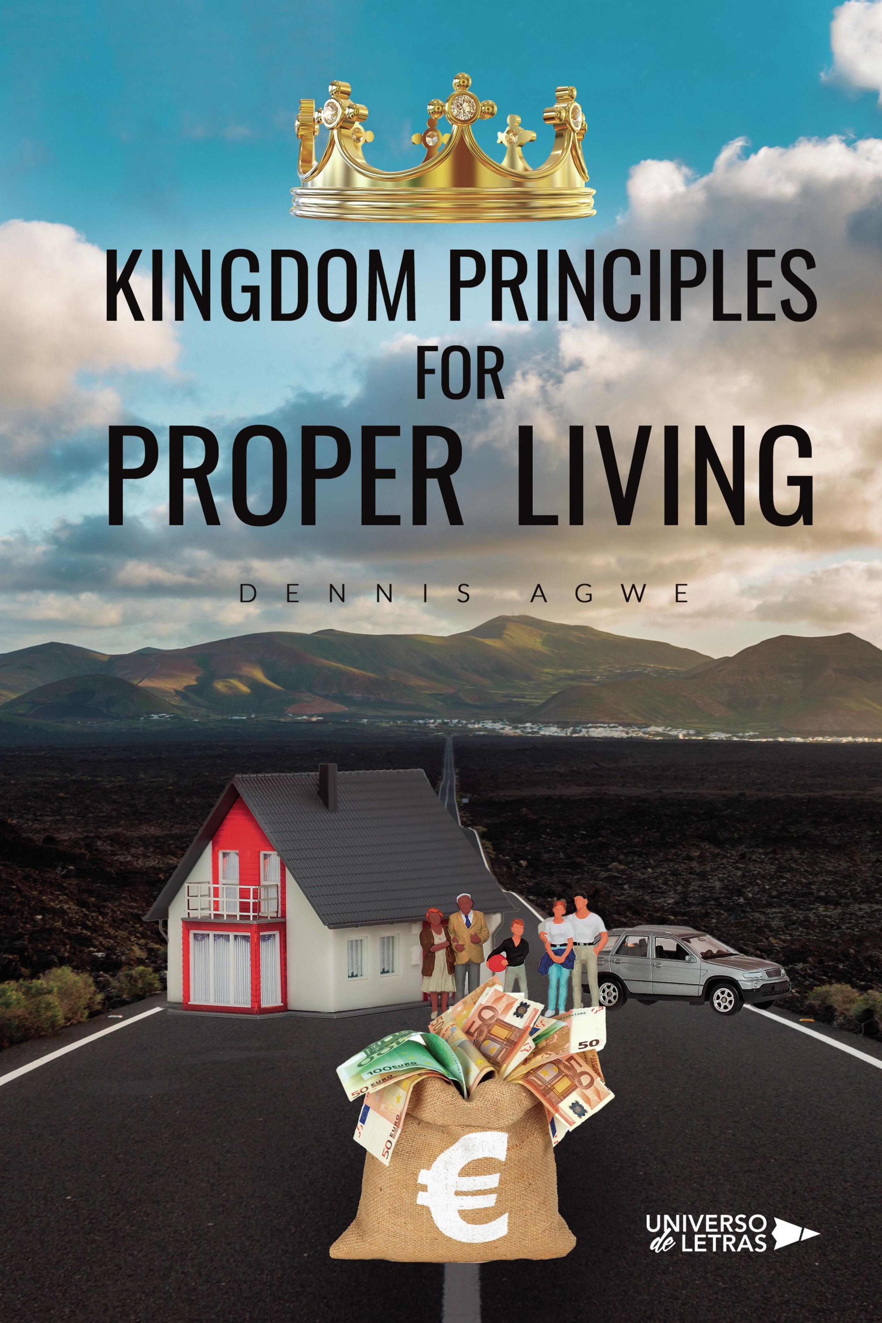 KINGDOM PRINCIPLES FOR PROPER LIVING