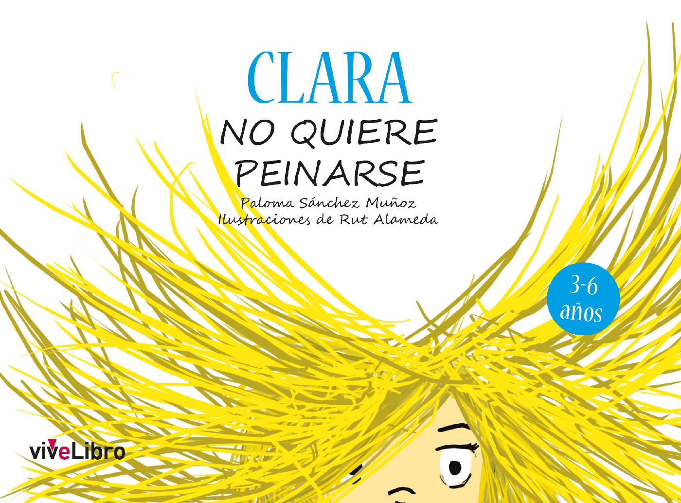 CLARA NO QUIERE PEINARSE