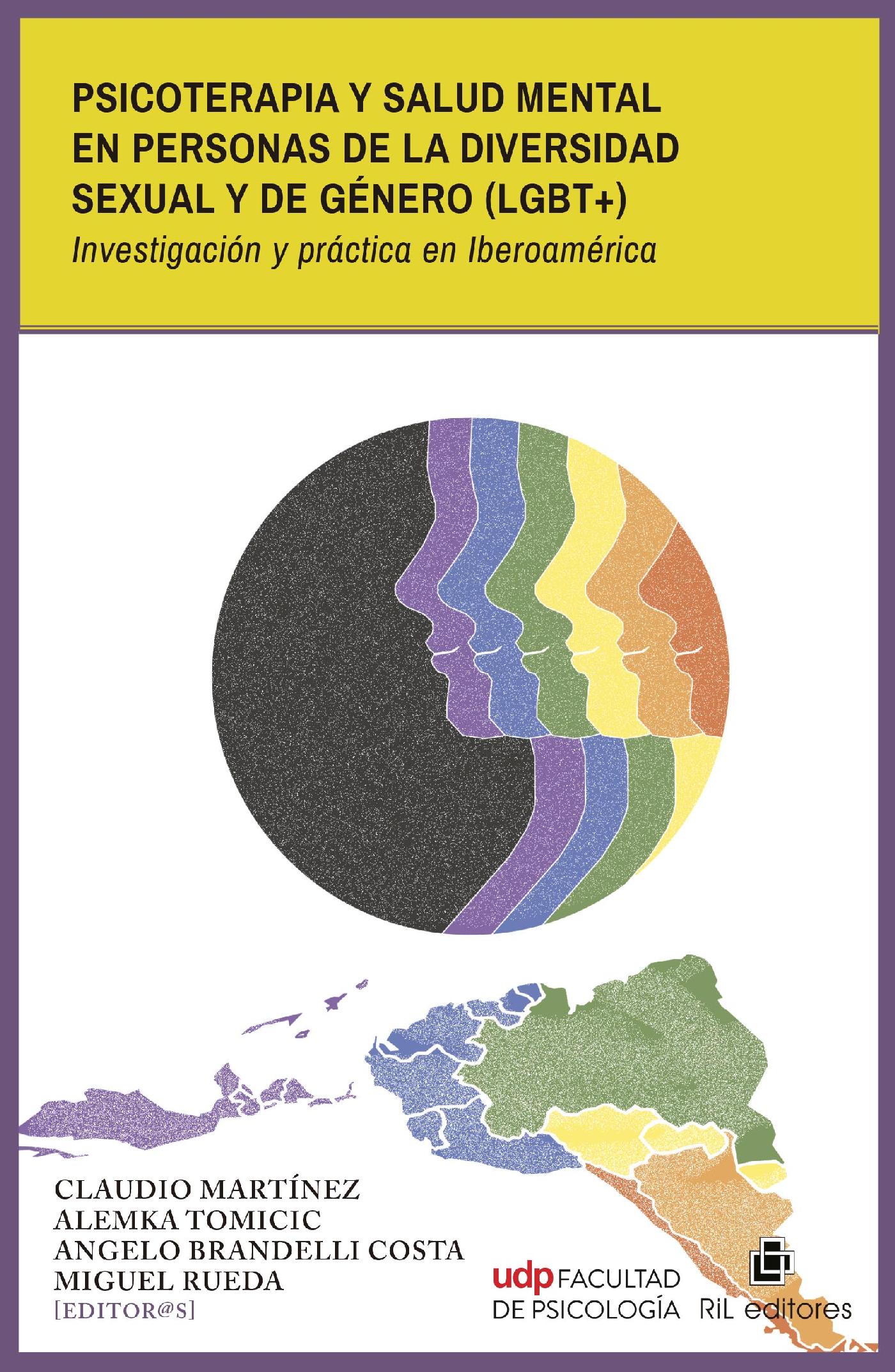 PSICOTERAPIA Y SALUD MENTAL EN PERSONAS DE LA DIVERSIDAD SEXUAL Y DE GÉNERO (LGBT+). INVESTIGACIÓN Y PRÁCTICA EN IBEROAMÉRICA