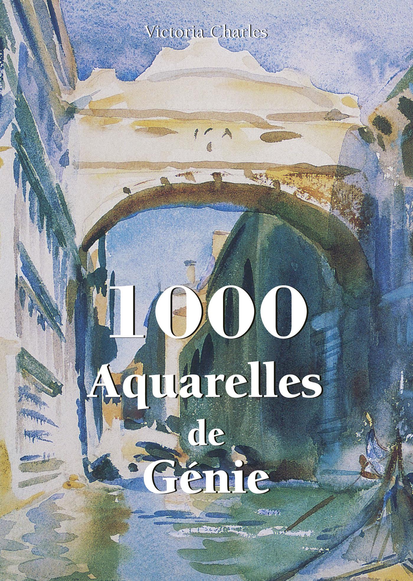 1000 AQUARELLES DE GÉNIE