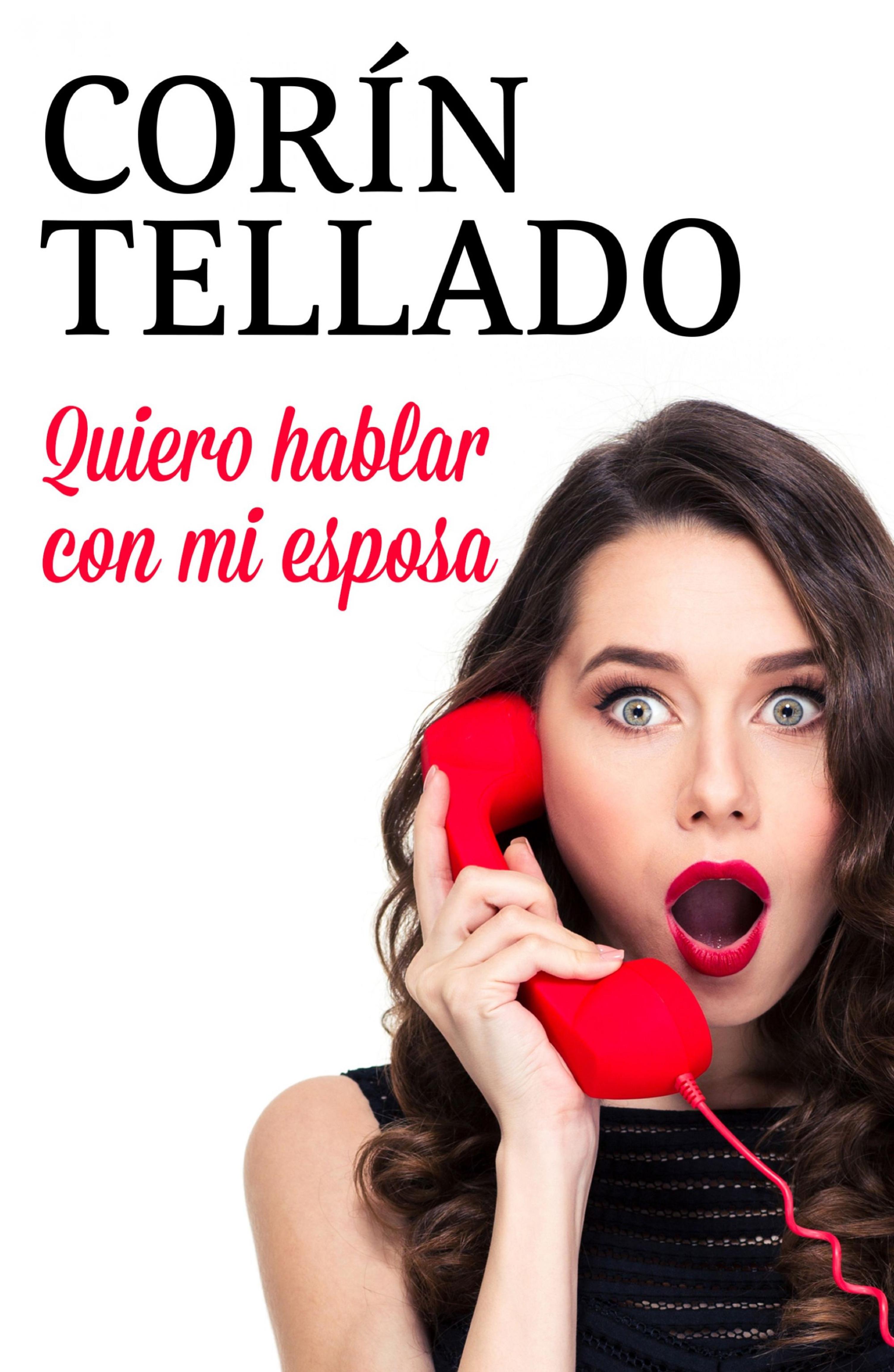 QUIERO HABLAR CON MI ESPOSA