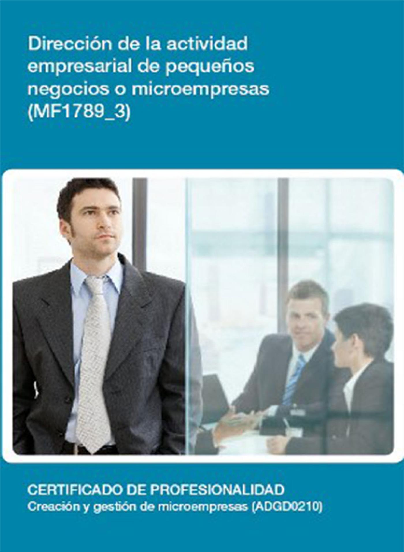 MF1789_3 - DIRECCIÓN DE LA ACTIVIDAD EMPRESARIAL DE PEQUEÑOS NEGOCIOS O MICROEMPRESAS