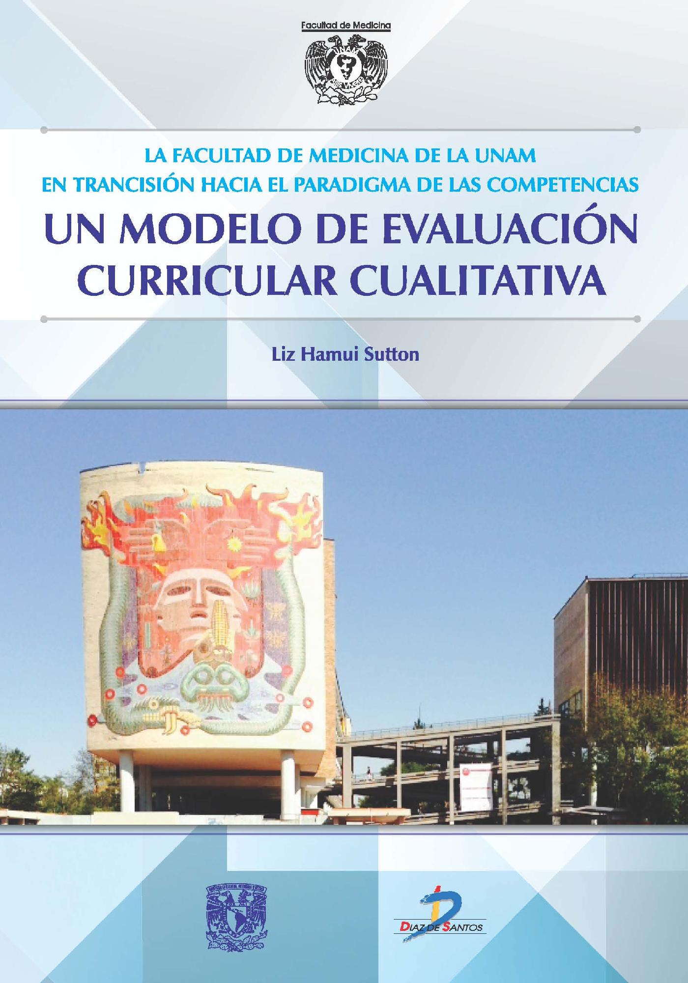 LA FACULTAD DE MEDICINA DE LA UNAM EN TRANSICIÓN HACIA EL PARADIGMA LAS COMPETENCIAS