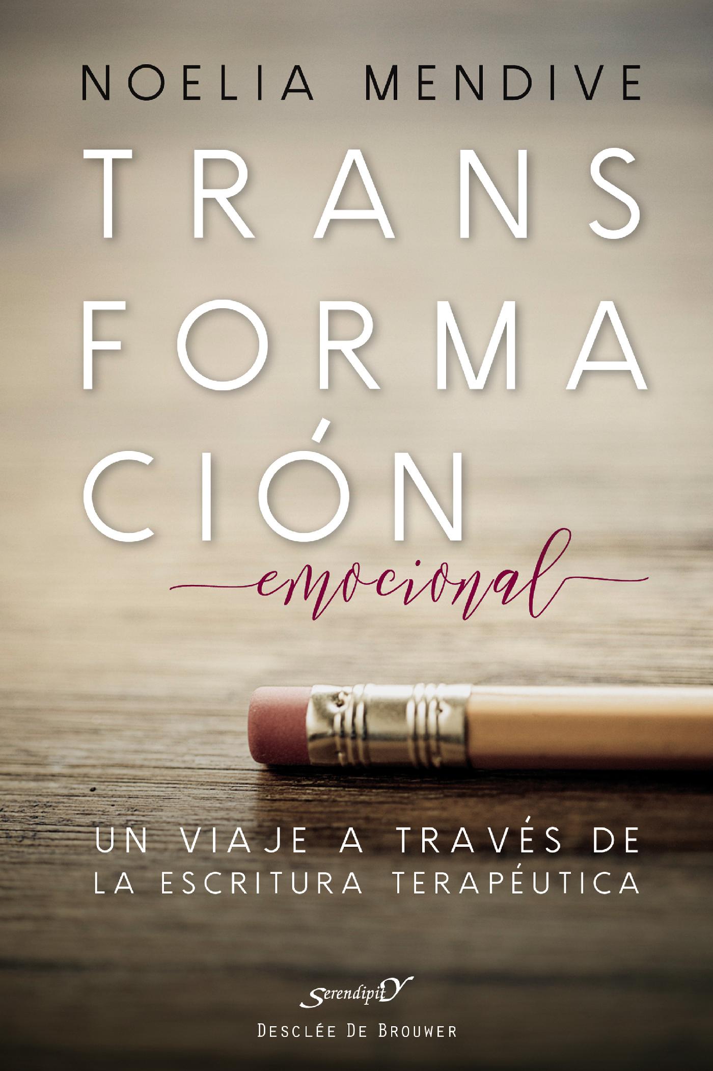 TRANSFORMACIÓN EMOCIONAL. UN VIAJE A TRAVÉS DE LA ESCRITURA TERAPÉUTICA