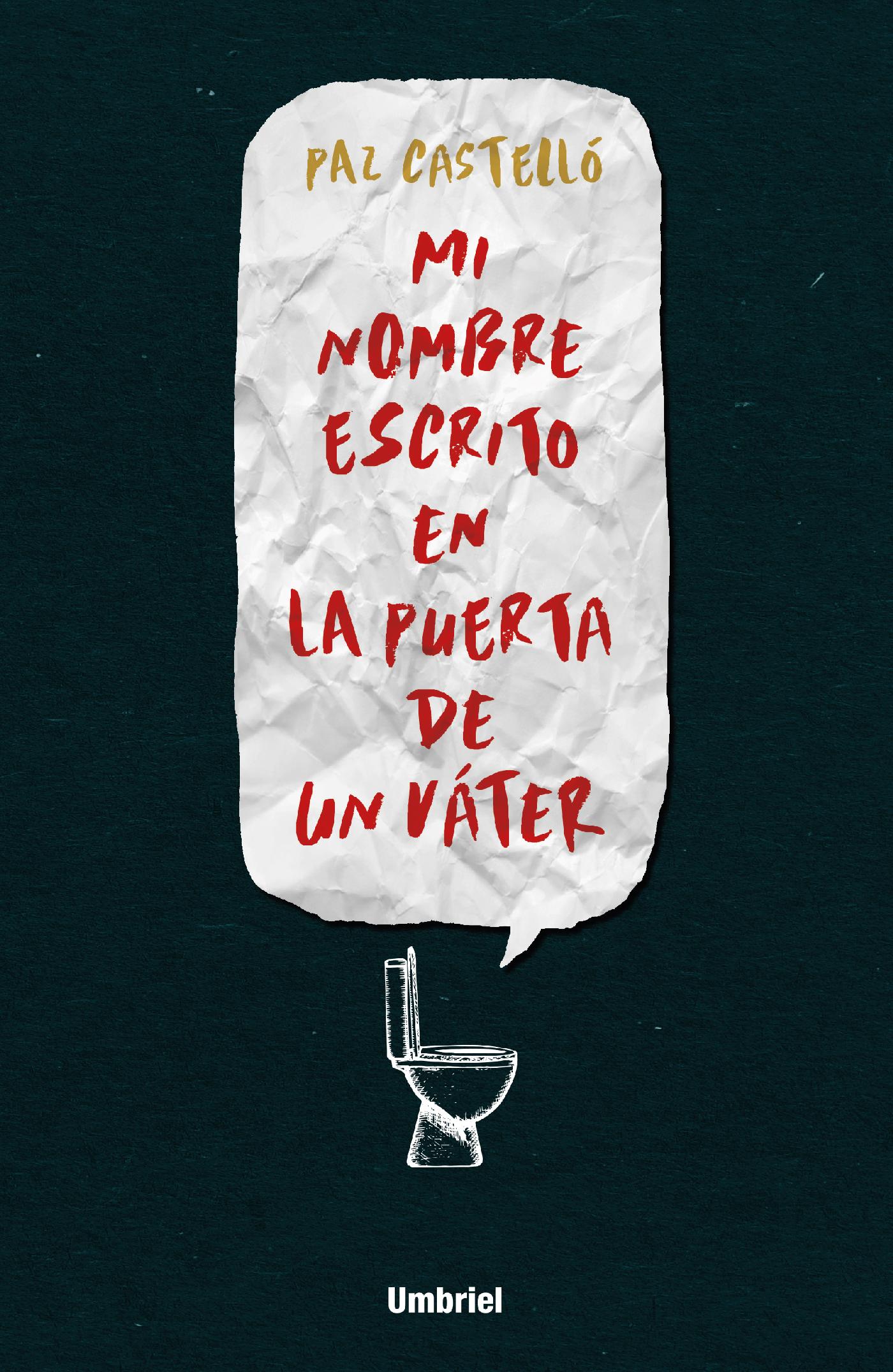 MI NOMBRE ESCRITO EN LA PUERTA DE UN VÁTER