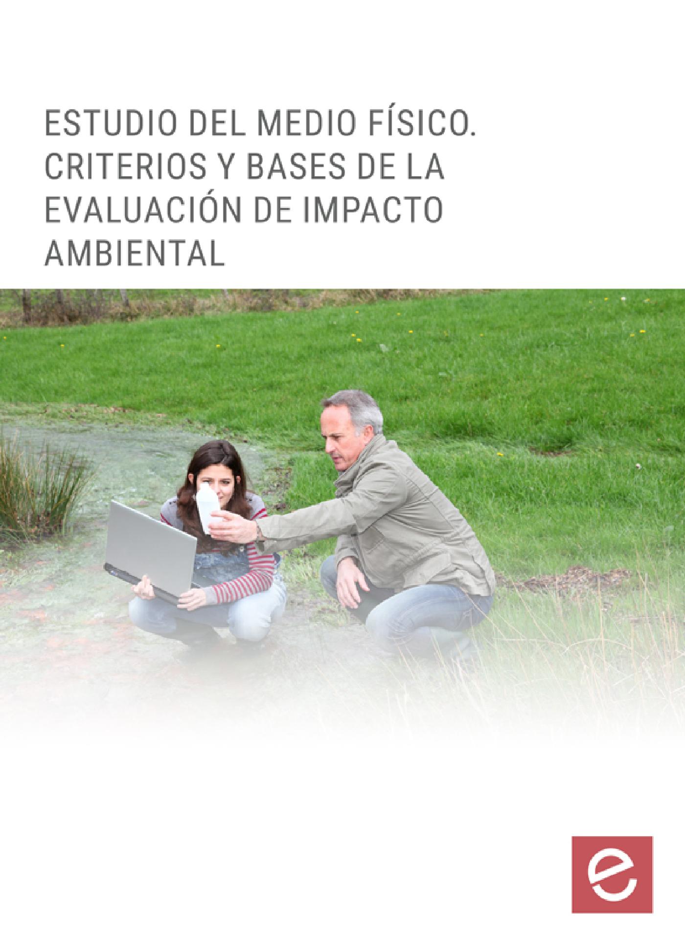 ESTUDIO DEL MEDIO FÍSICO. CRITERIOS Y BASES DE LA EVALUACIÓN DE IMPACTO AMBIENTAL?