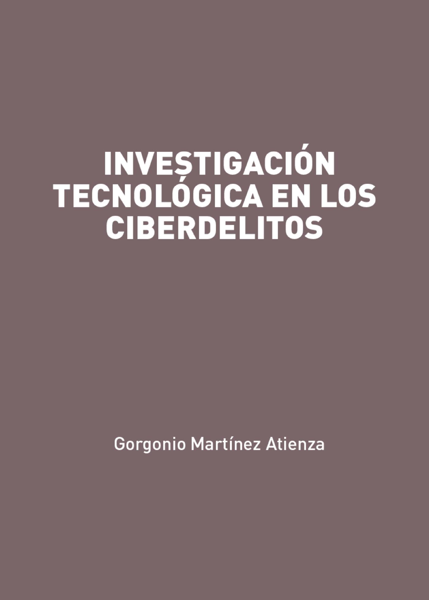 INVESTIGACIÓN TECNOLÓGICA EN LOS CIBERDELITOS