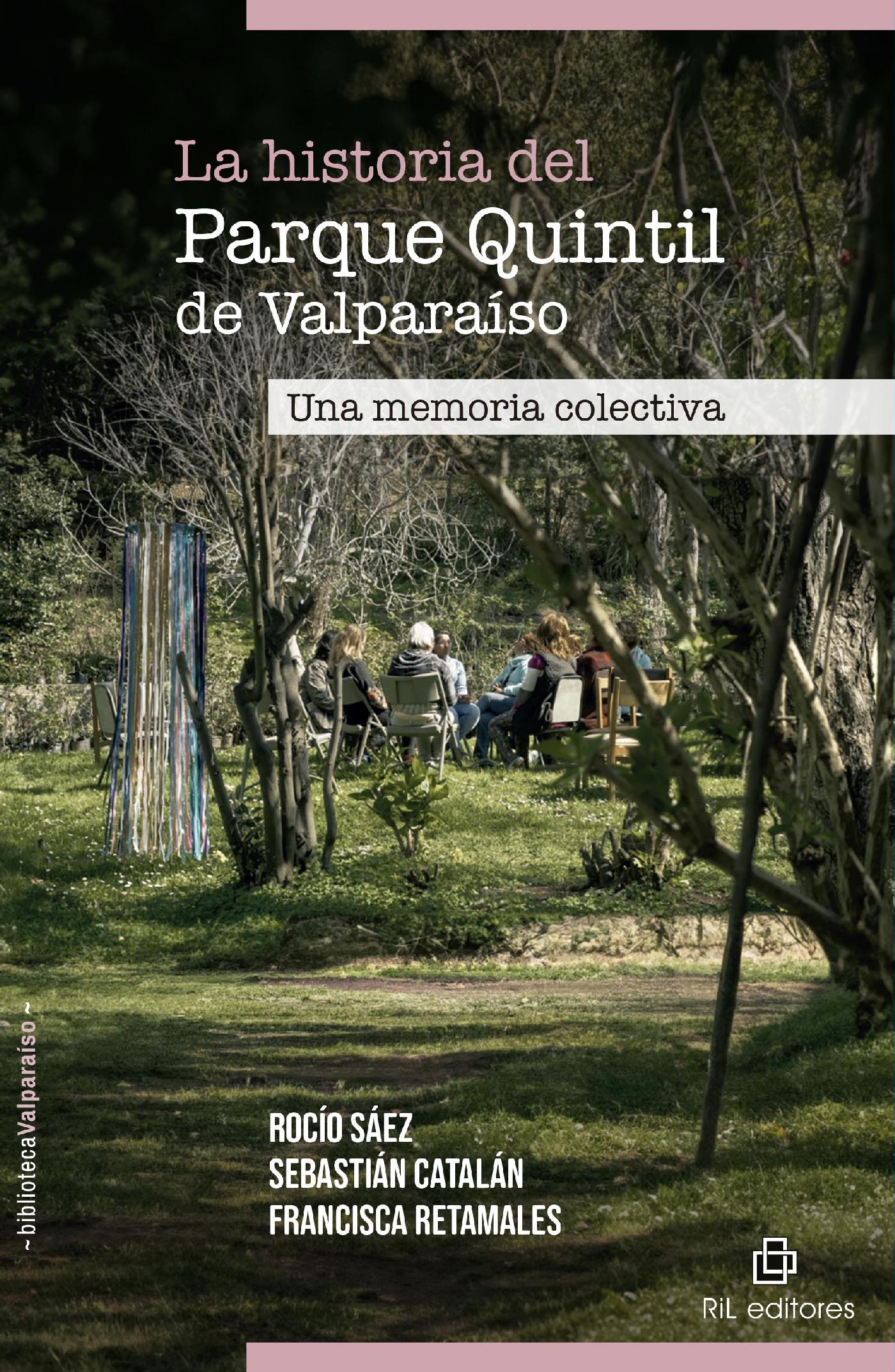 LA HISTORIA DEL PARQUE QUINTIL DE VALPARAÍSO. UNA MEMORIA COLECTIVA 