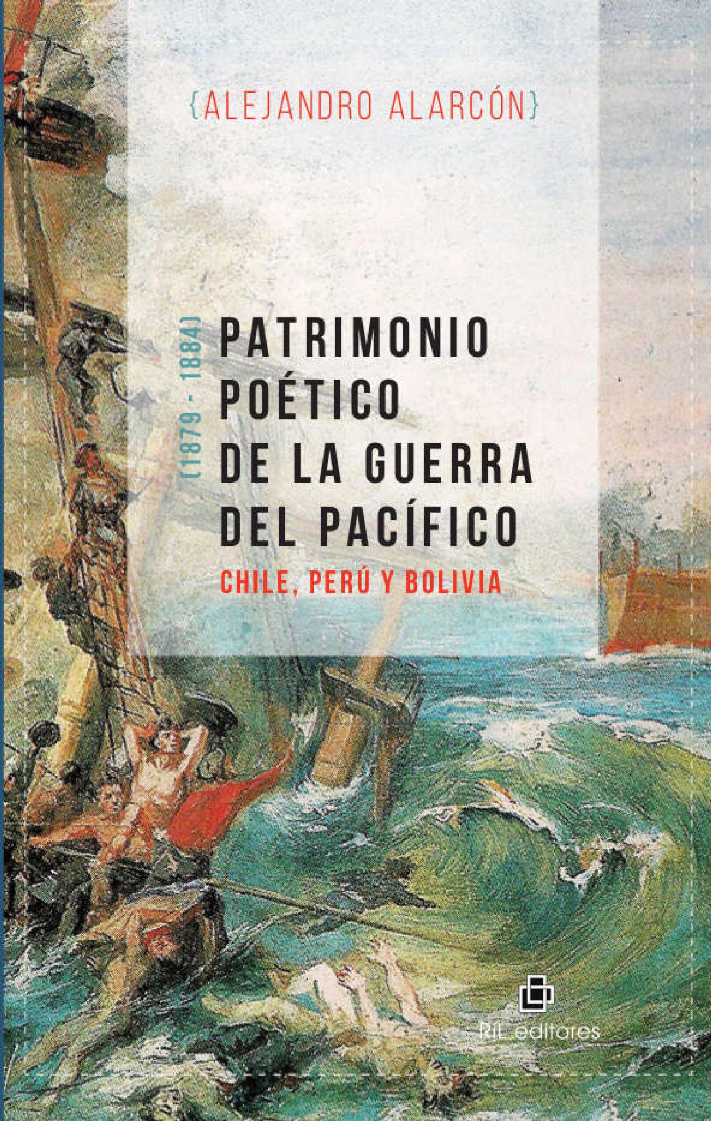 PATRIMONIO POÉTICO DE LA GUERRA DEL PACÍFICO: CHILE, PERÚ Y BOLIVIA