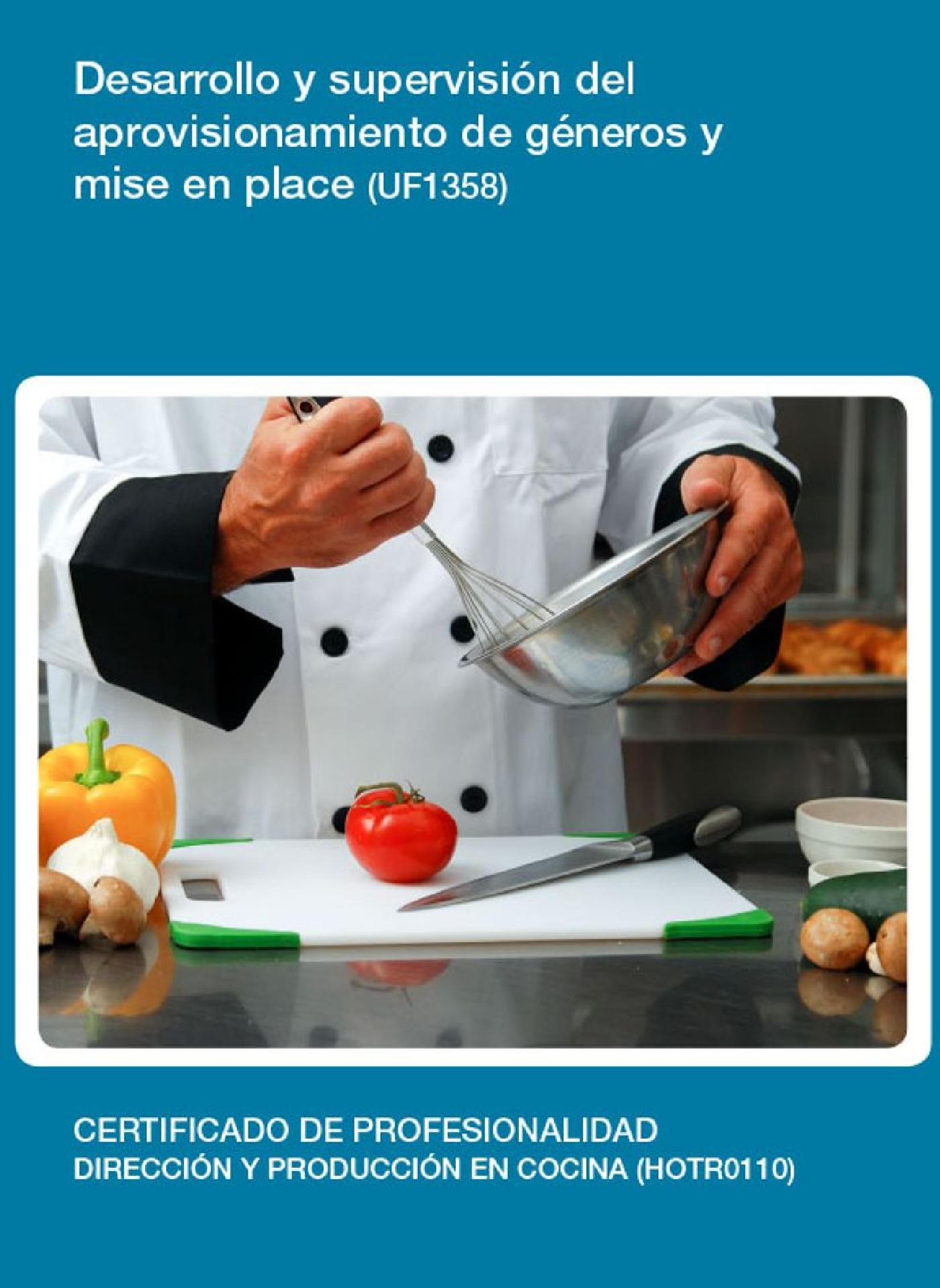 UF1358 - DESARROLLO Y SUPERVISIÓN DEL APROVISIONAMIENTO DE GÉNEROS Y MISE EN PLACE