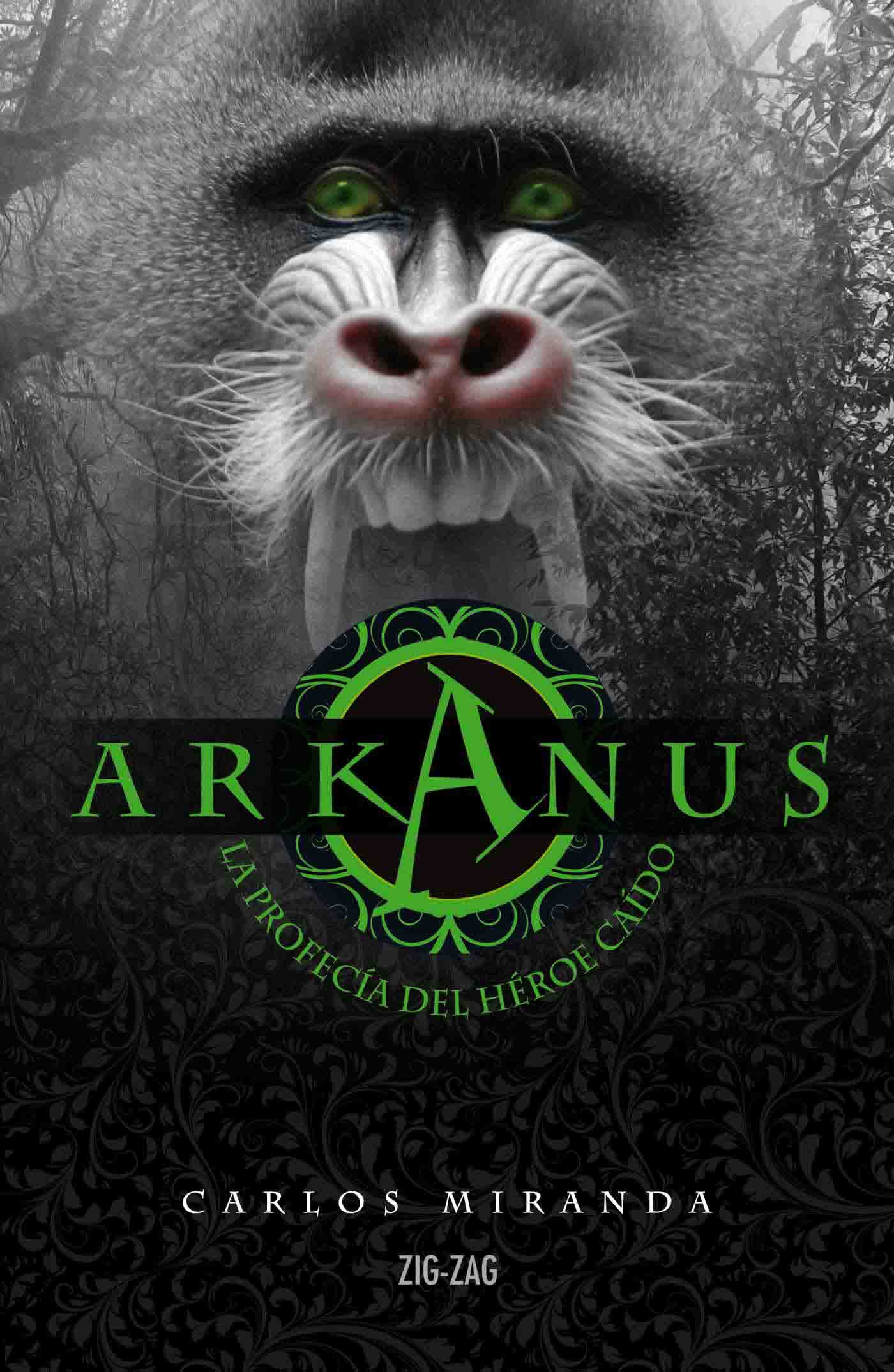 ARKANUS. LA PROFECÍA DEL HÉROE CAÍDO