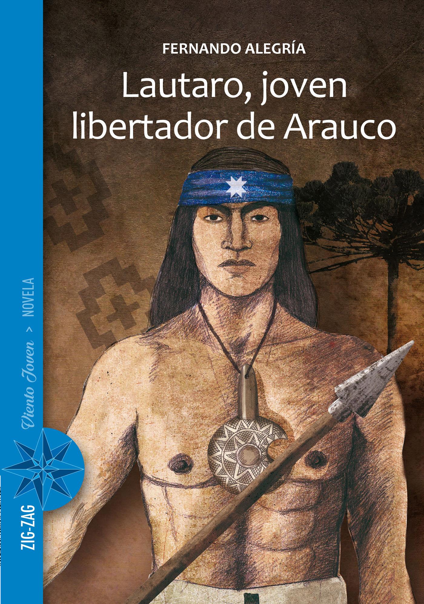 LAUTARO, JOVEN LIBERTADOR DE ARAUCO