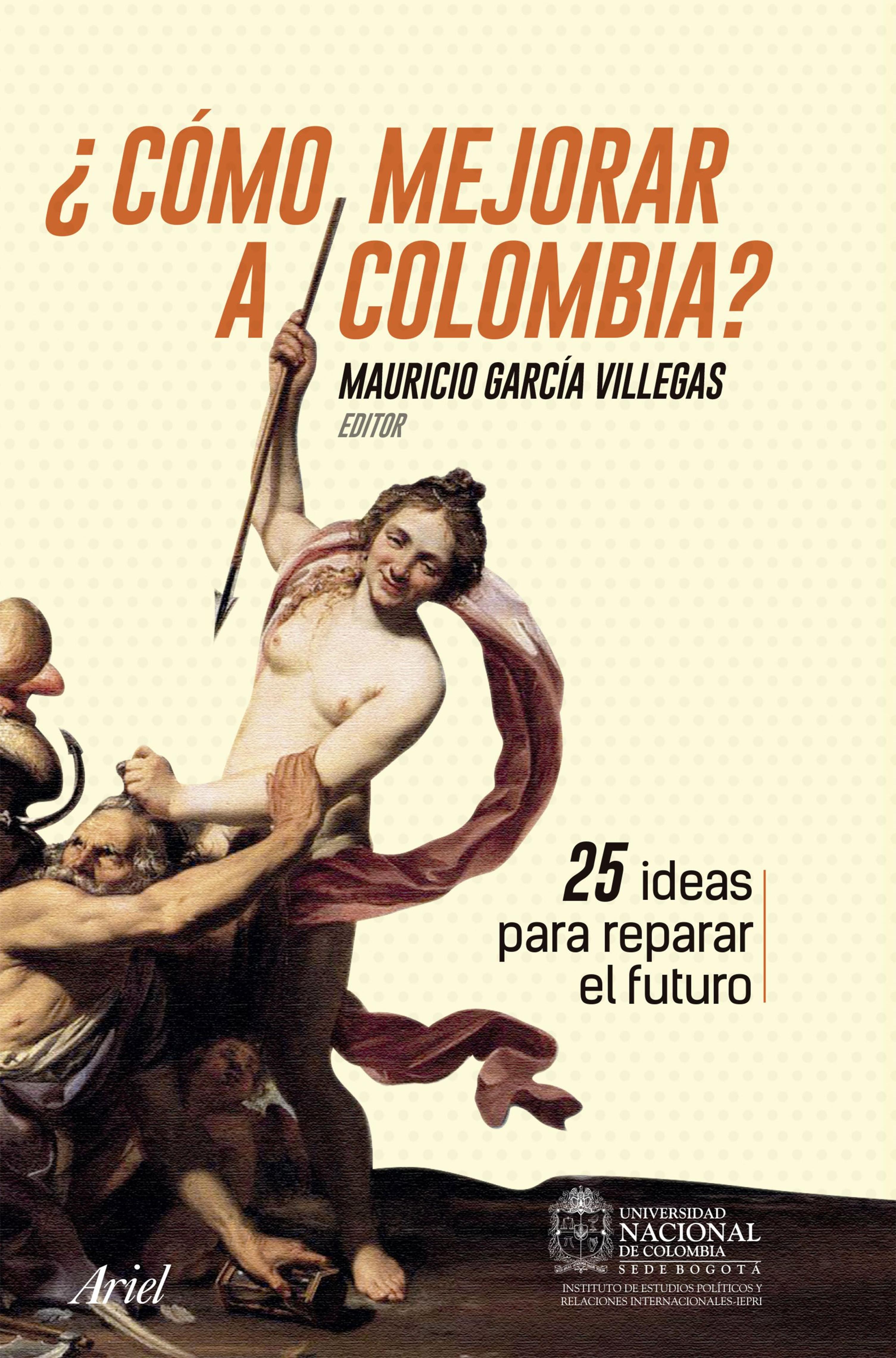 ¿CÓMO MEJORAR A COLOMBIA?